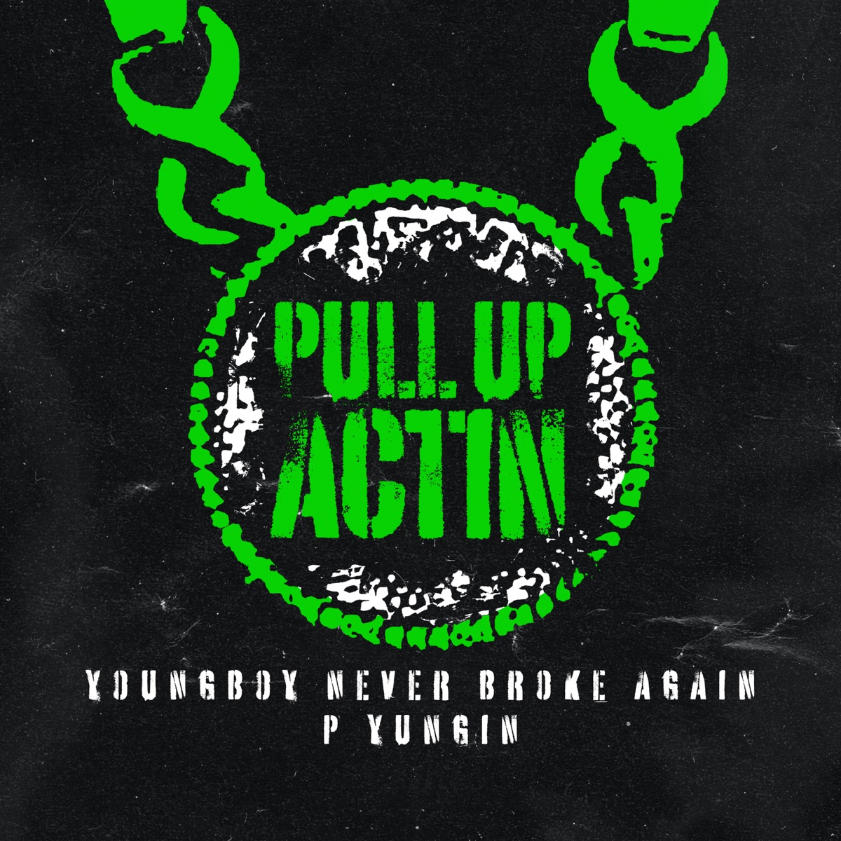 Pull Up Actin - Single by Never Broke Again, YoungBoy Never Broke Again & P Yungin album cover