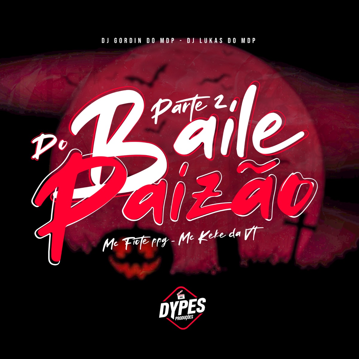 Baile do Paizão, Pt. 2 - Single by Mc Keke da VT, DJ Gordin Do Mdp, DJ LUKAS DO MDP & MC FIOTE DO PPG album cover