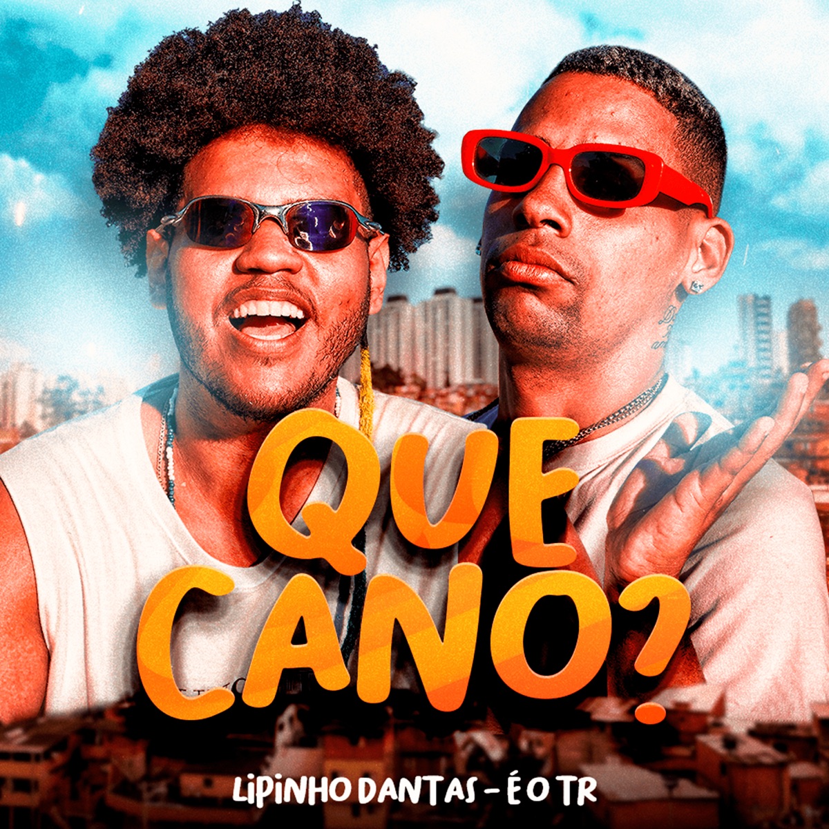 Que Cano? - Single by Lipinho Dantas, É O TR & M1noBEAT album cover