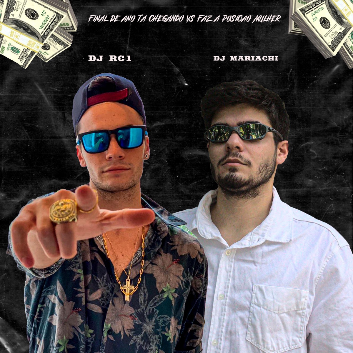 Final De Ano Ta Chegando Vs Faz a Posicao Mulher (feat. MC BN, MC Delux & Silva MC) - Single by DJ Mariachi & DJ RC1 album cover