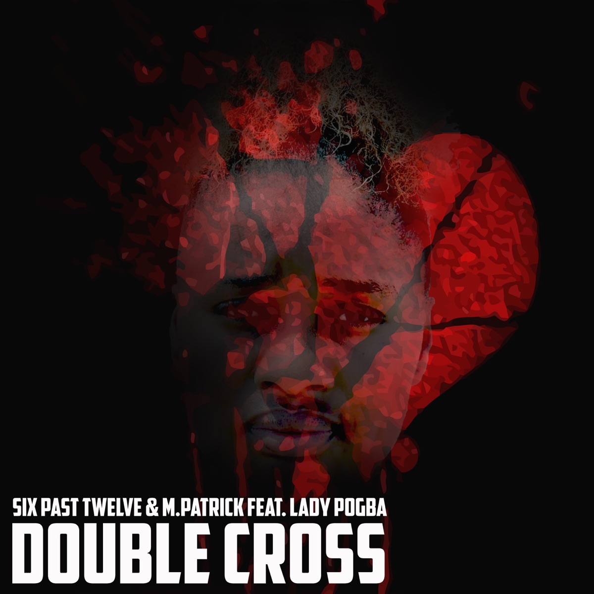 Double Cross (feat. Lady Pogba) - Single by Six Past Twelve & M.Patrick album cover