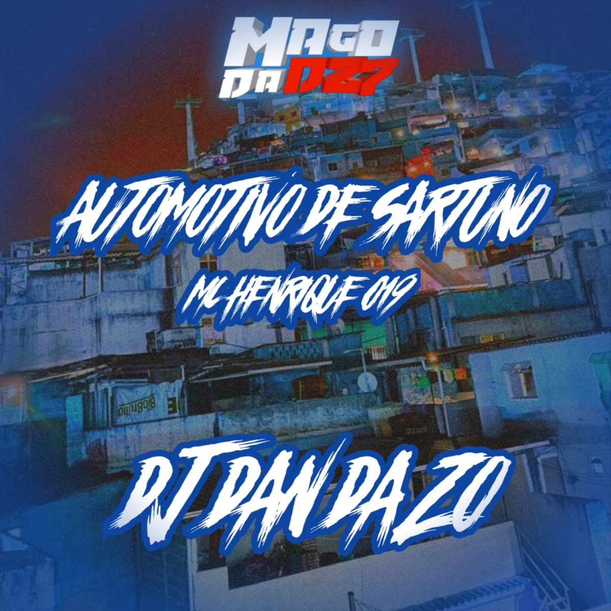 AUTOMOTIVO DE SARTUNO - Single by DJ DAN DA ZO & Mc Henrique 019 album cover