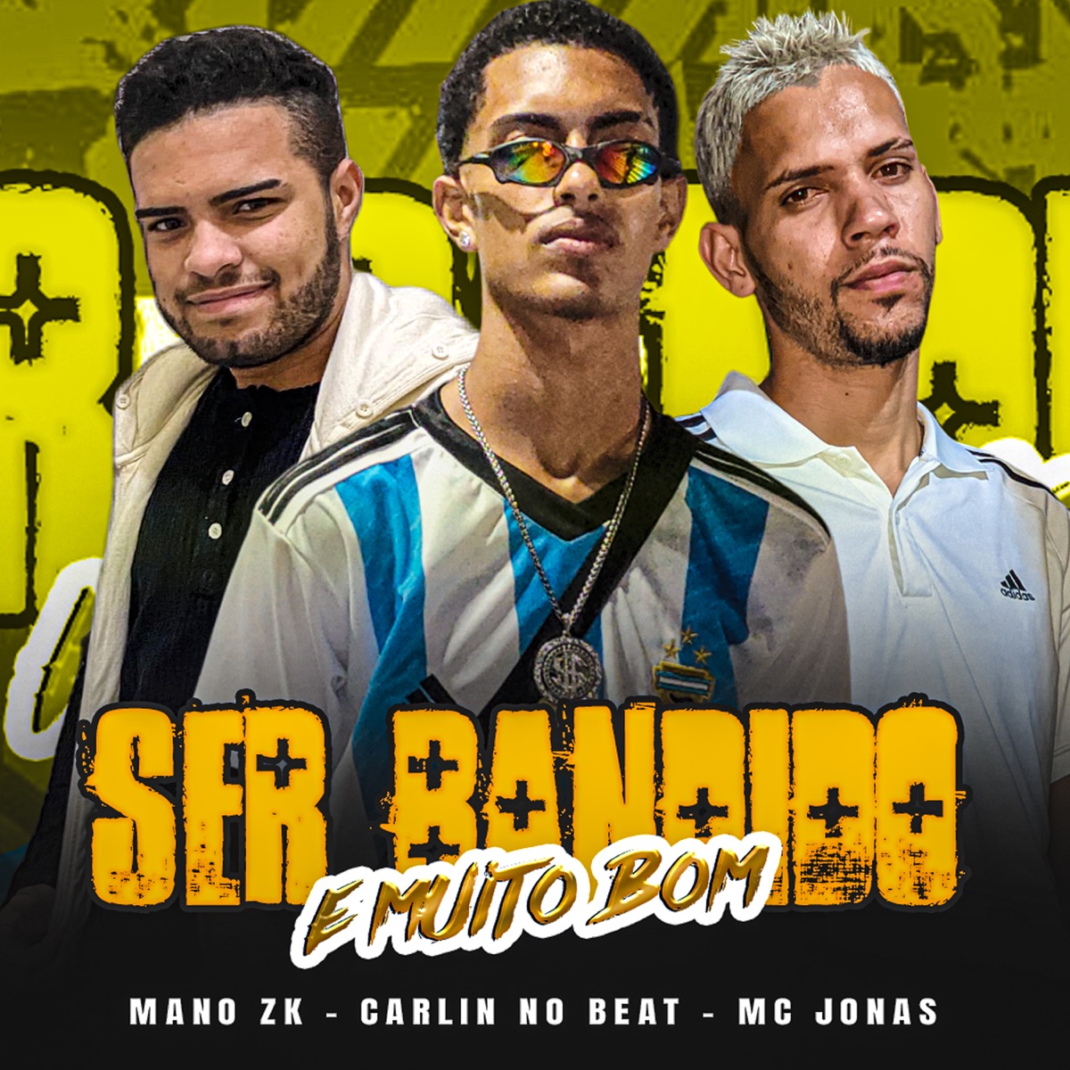 Ser Bandido É Muito Bom - Single by CARLIN NO BEAT, Mano Zk & Mc Jonas album cover