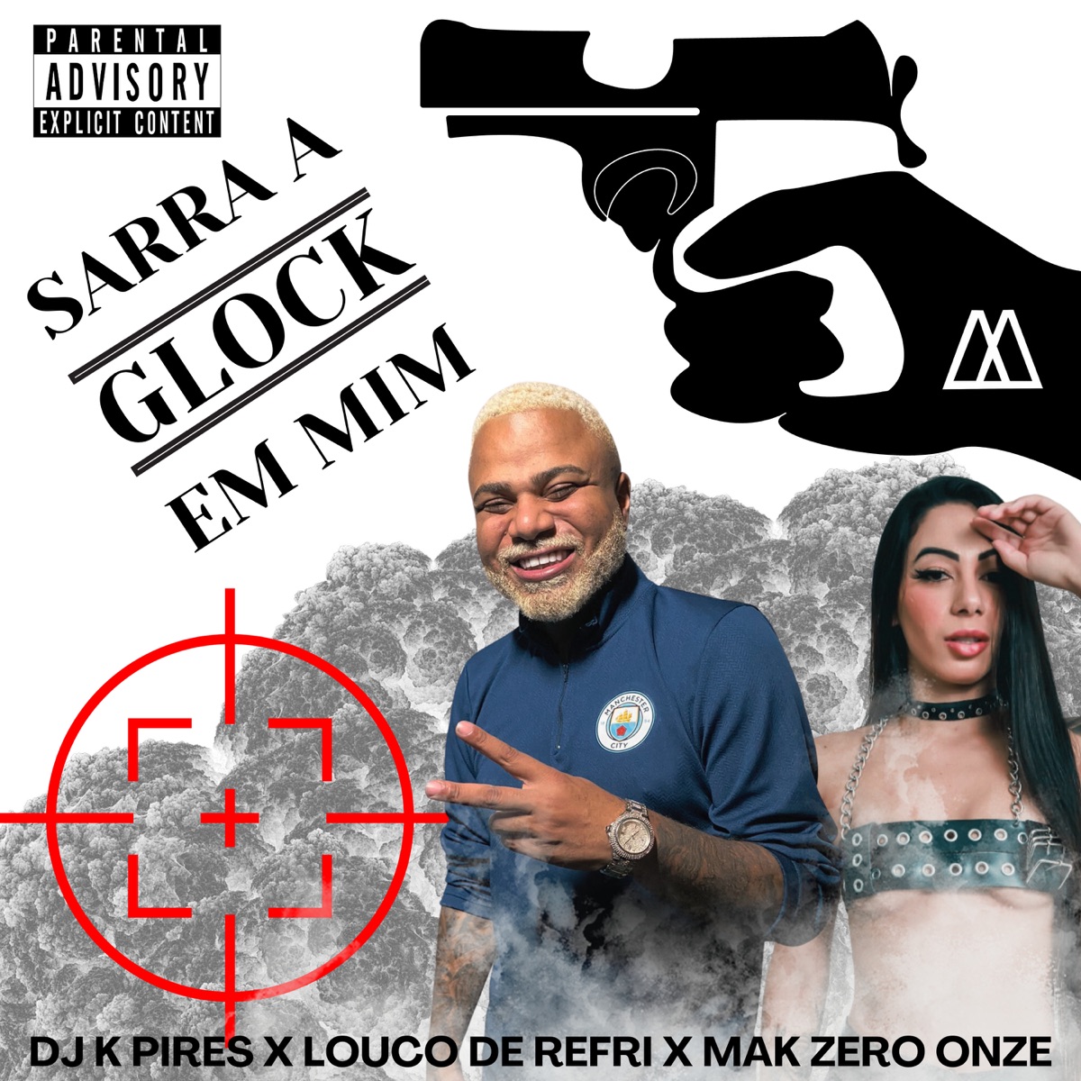 Sarra a Glock em Mim (feat. MAK ZERO ONZE) - Single by DJ K Pires & Louco de Refri album cover