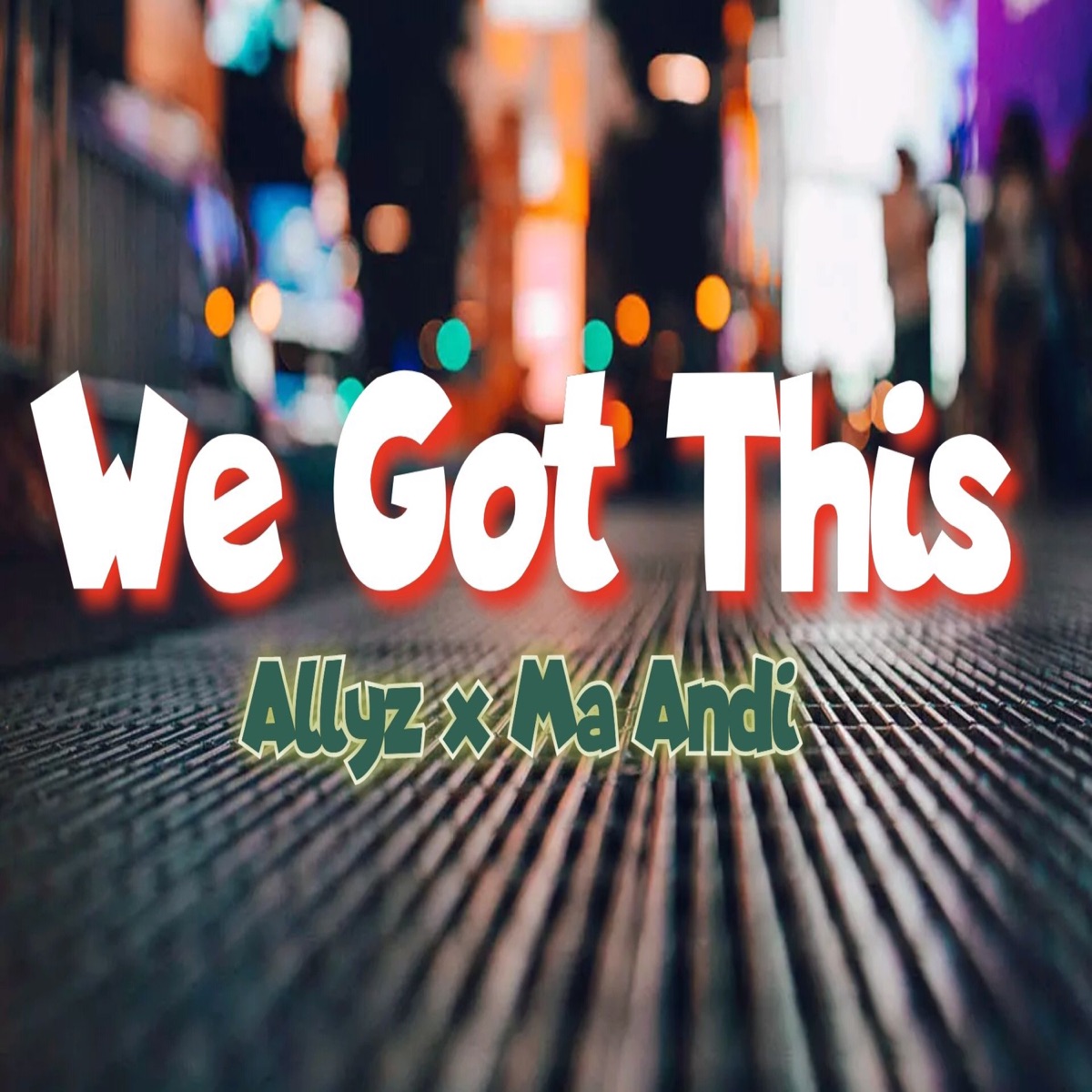 We Got This - Single by Allyz & Ma Andi album cover