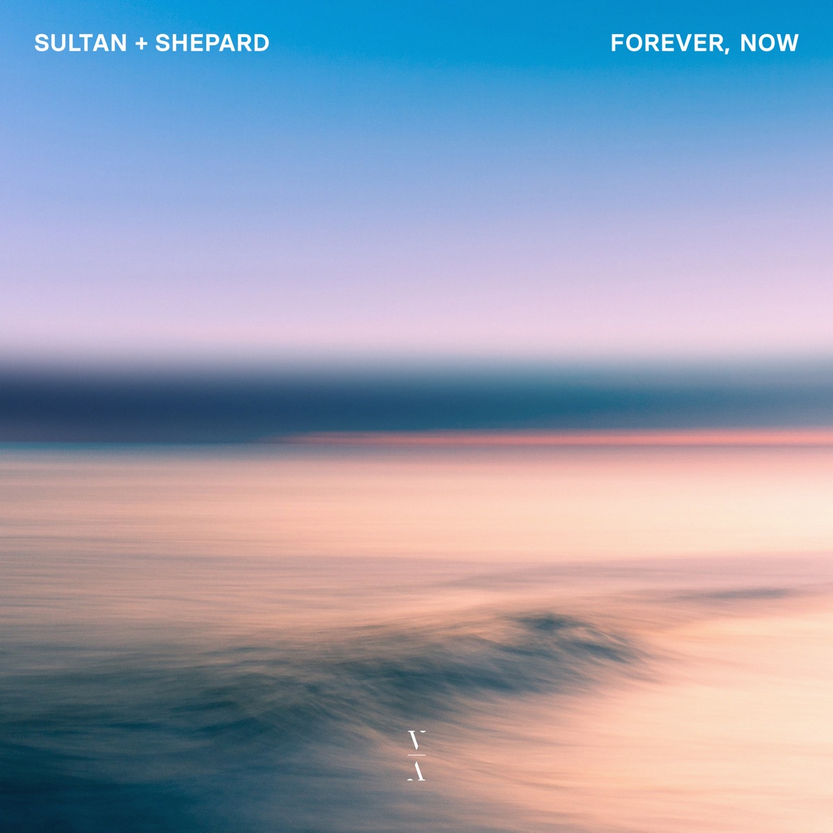 Forever, Now by Sultan + Shepard album cover