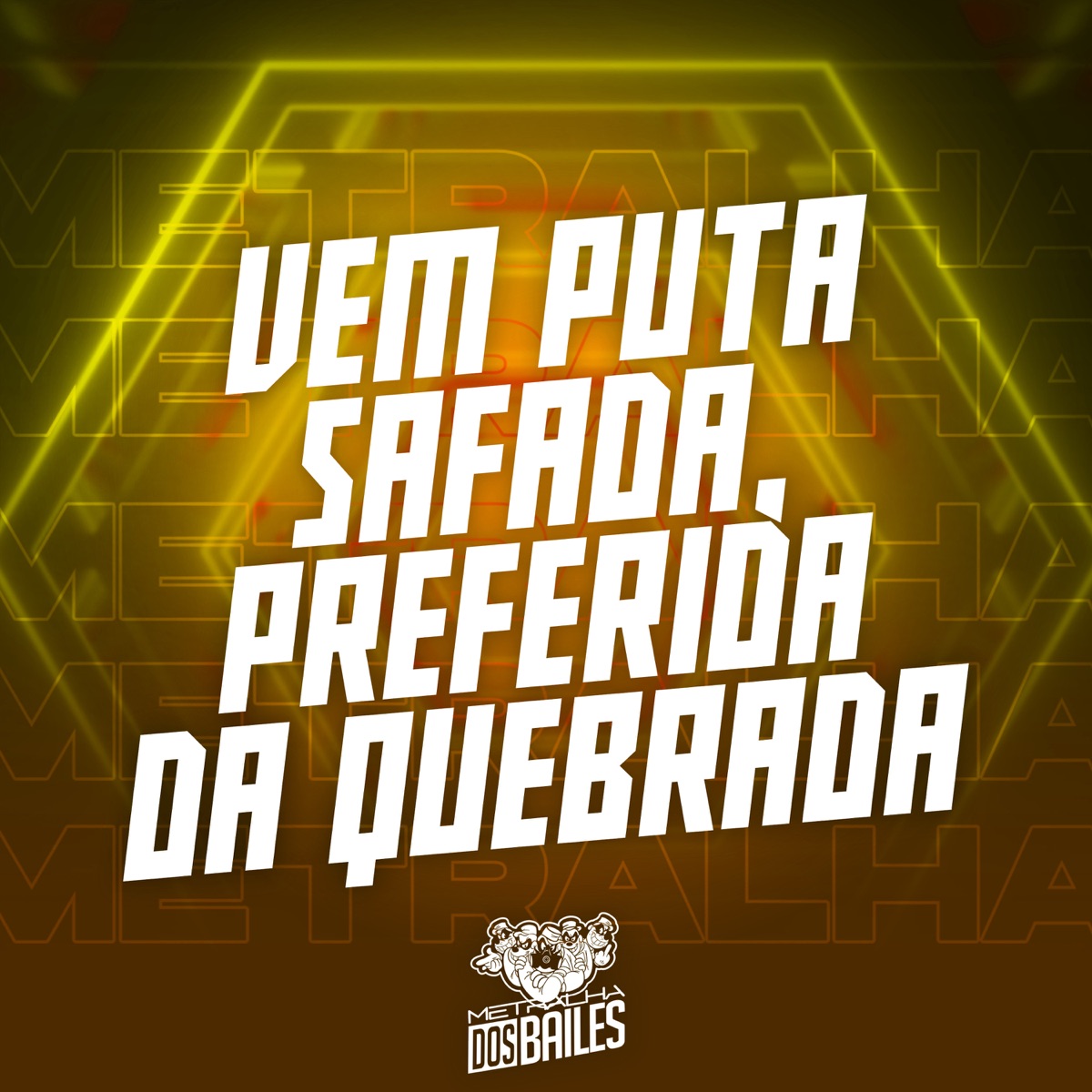 Vem Puta Safada, Preferida da Quebrada - Single by Mc Maguinho do Litoral & DJ MJSP album cover