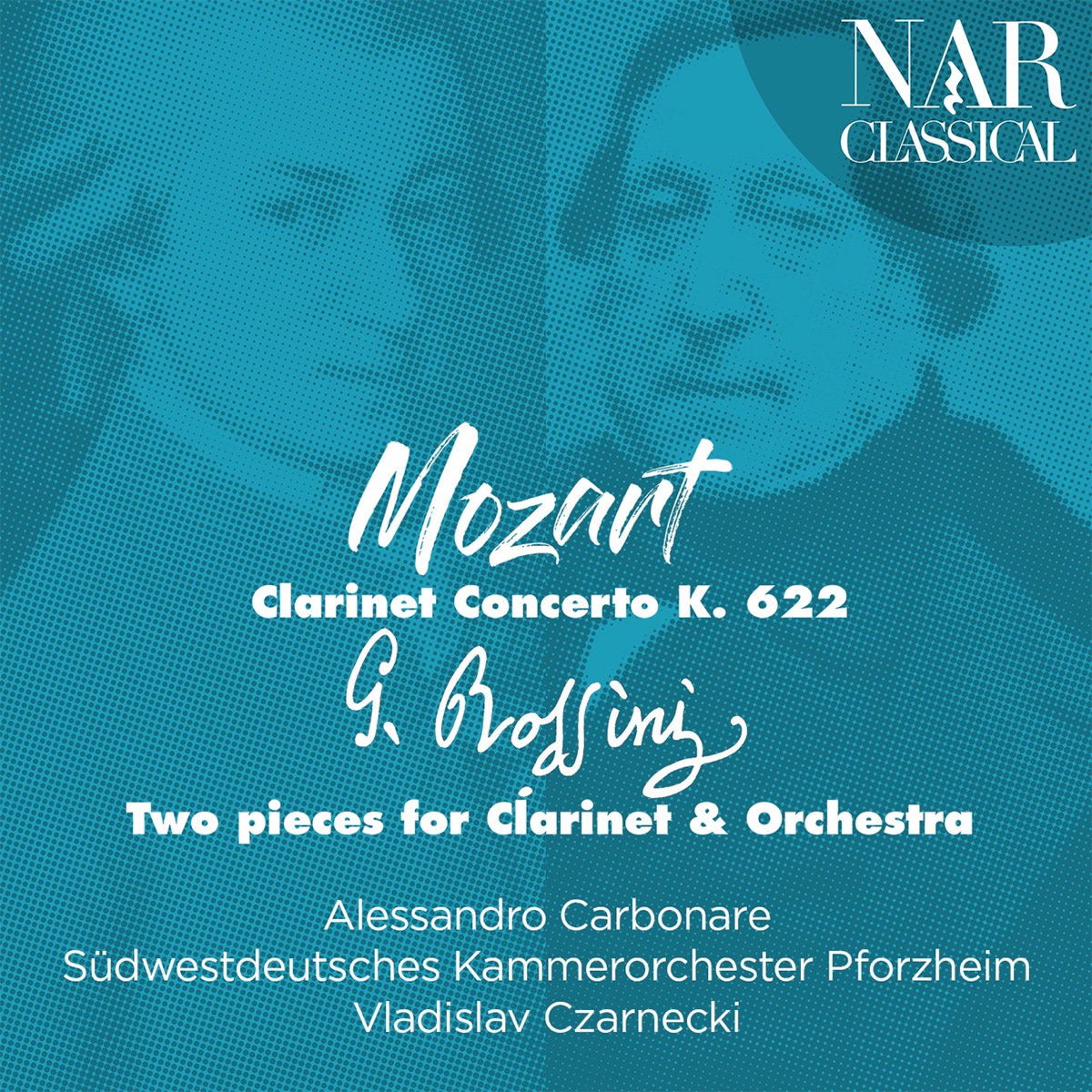 Mozart: Clarinet Concerto K. 622 - Rossini: Two Pieces for Clarinet & Orchestra by Vladislav Czarnecki & Südwestdeutsches Kammerorchester Pforzheim album cover