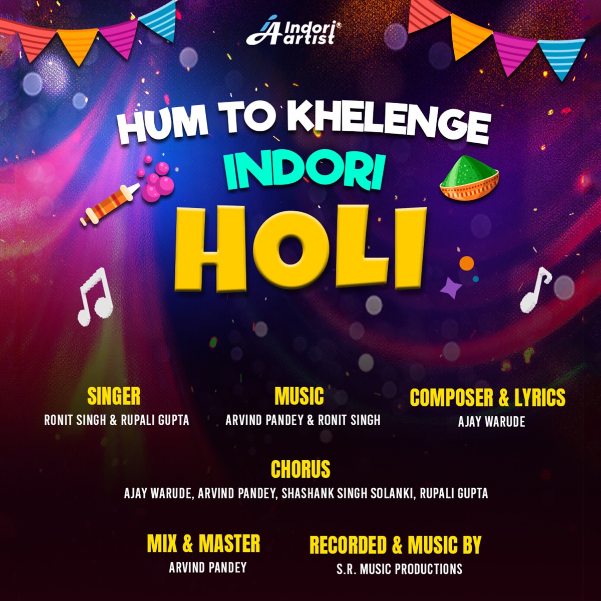 Hum To Khelenge Indori Holi (feat. Arvind Pandey, Ajay Warude & Shashank Singh Solanki) - Single by Ronit Singh & Rupali Gupta album cover