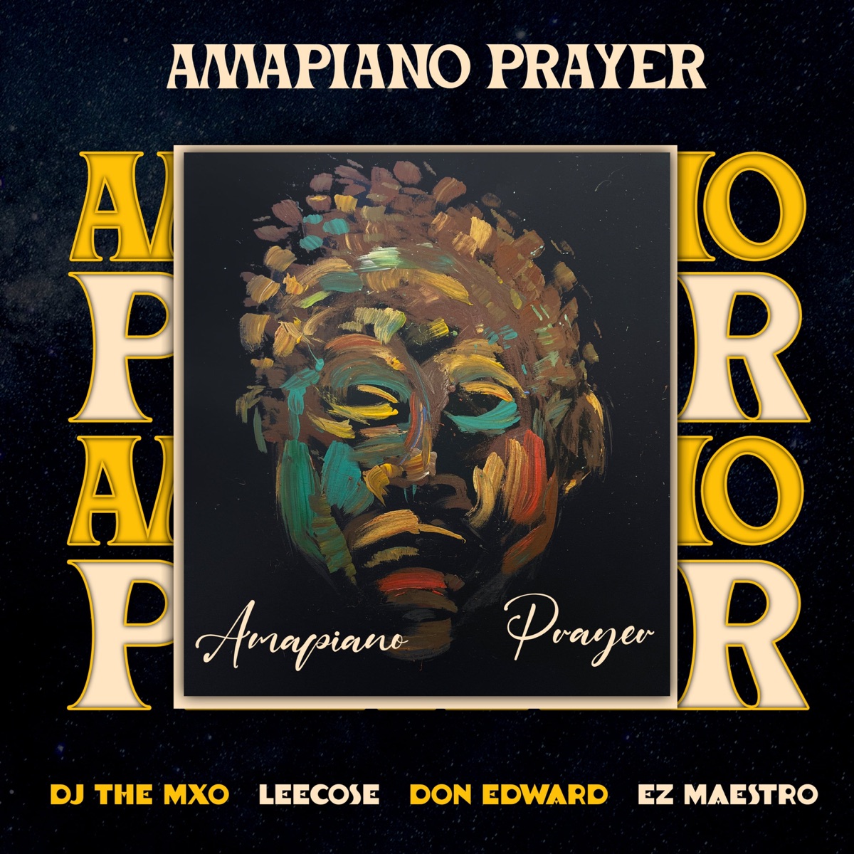Amapiano Prayer (feat. Leecose) - Single by DJ THE MXO, Don Edward & Ez Maestro album cover