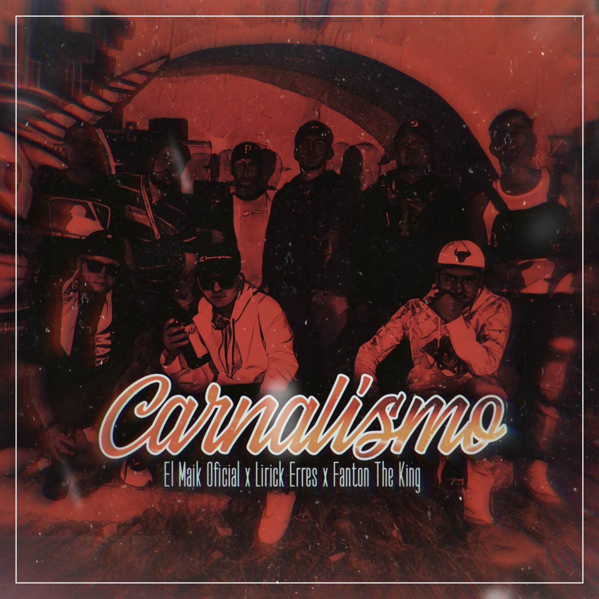 Carnalismo - Single by El Maik Oficial, Lirick Erres & Fanton The King album cover