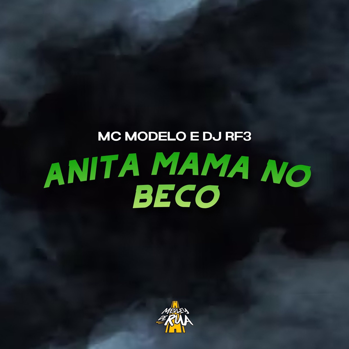 Anita Mama no Beco - Single by MC Modelo & Dj Rf3 album cover