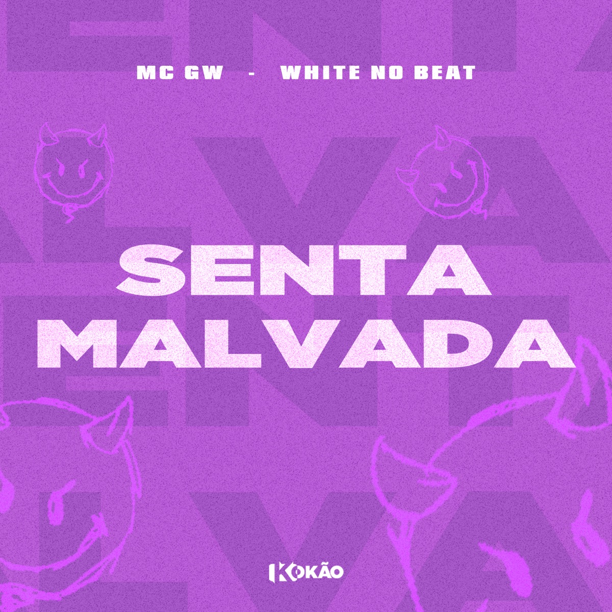 Senta Malvada - Single by MC GW & White No Beat album cover