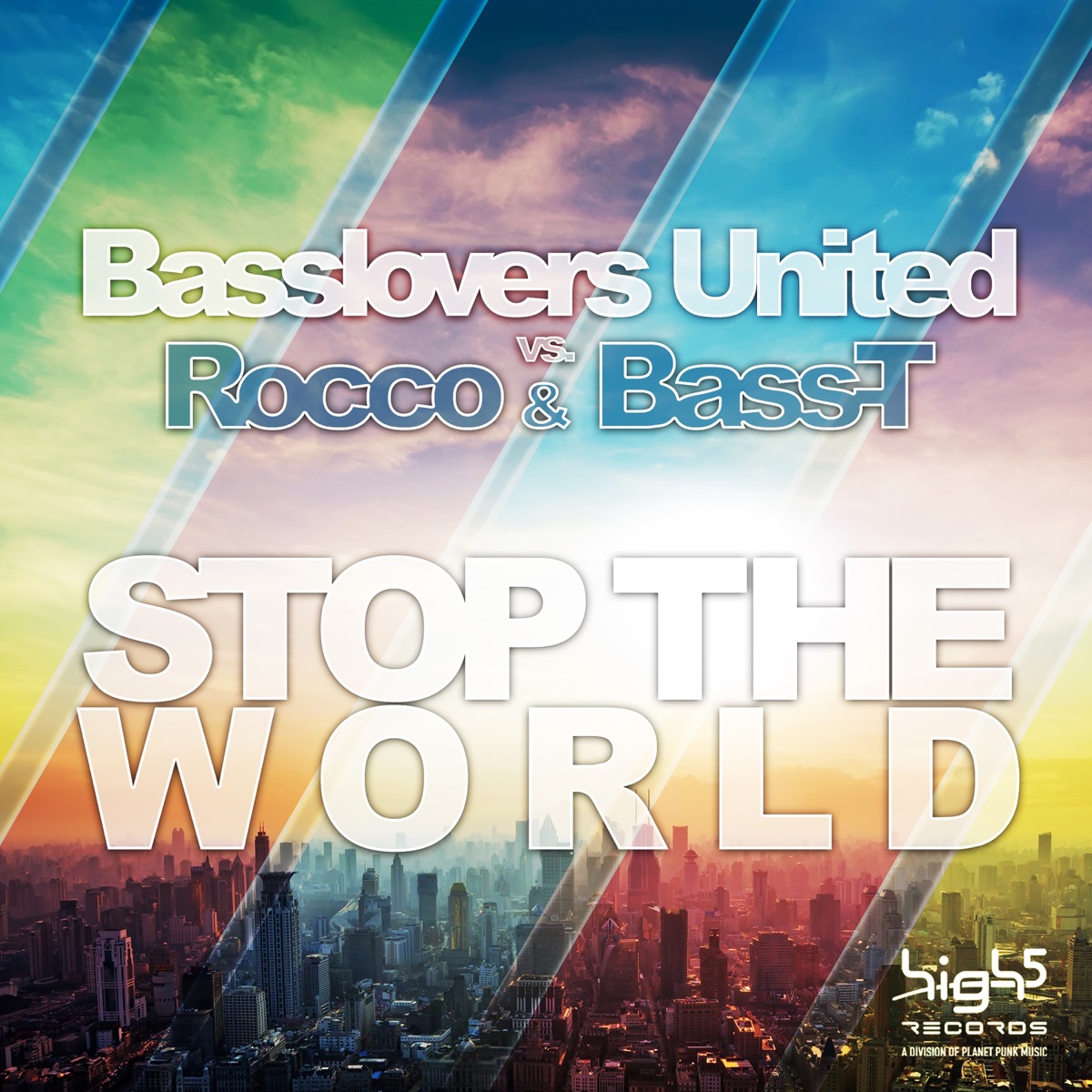 Stop the World (Basslovers United vs. Rocco & Bass-T) - Single by Basslovers United, Rocco & Bass-T album cover