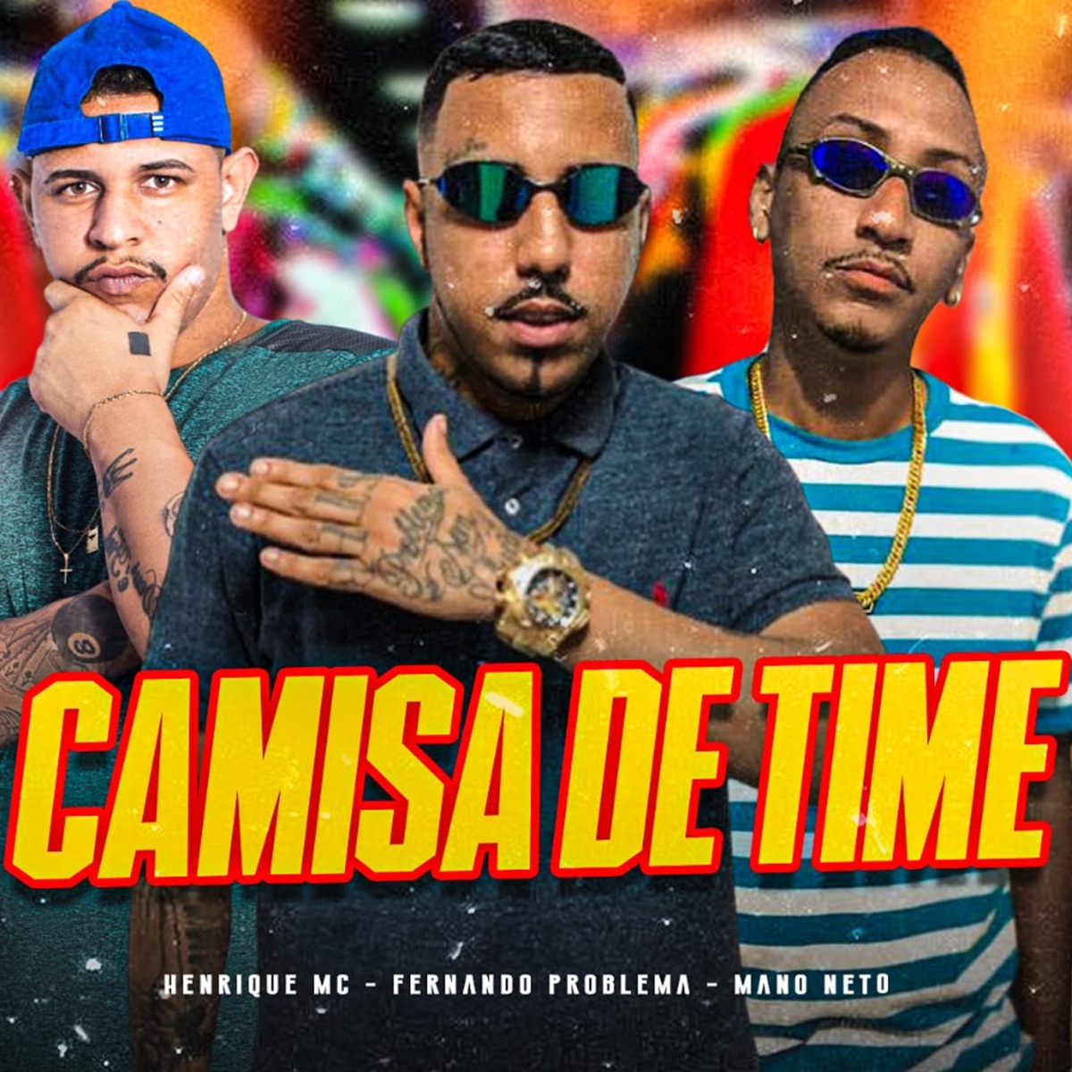 Camisa de Time (feat. Henrique Mc & Mundo dos Hits) - Single by Fernando Problema & Mano Neto album cover