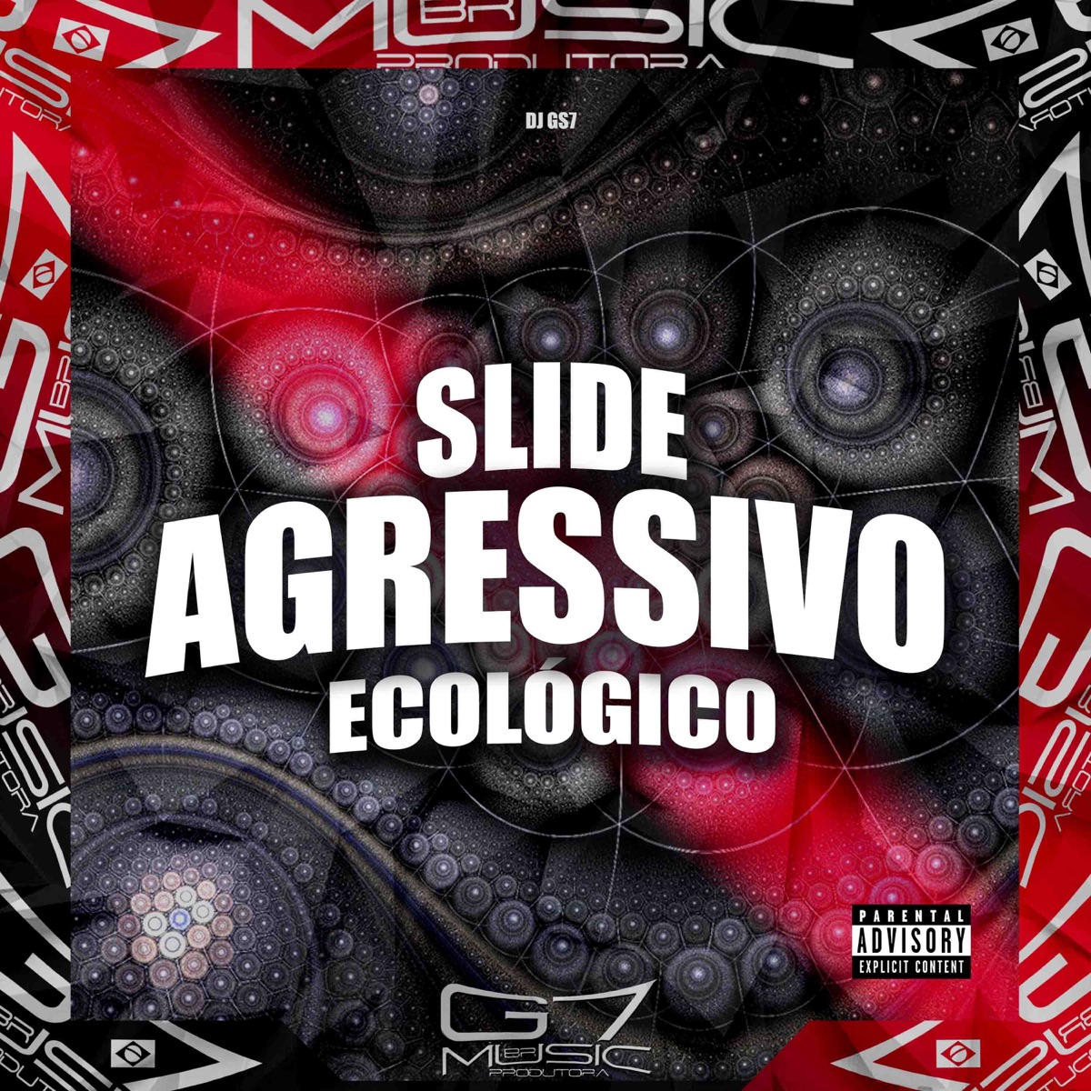 Slide Agressivo Ecológico - Single by DJ GS7 album cover