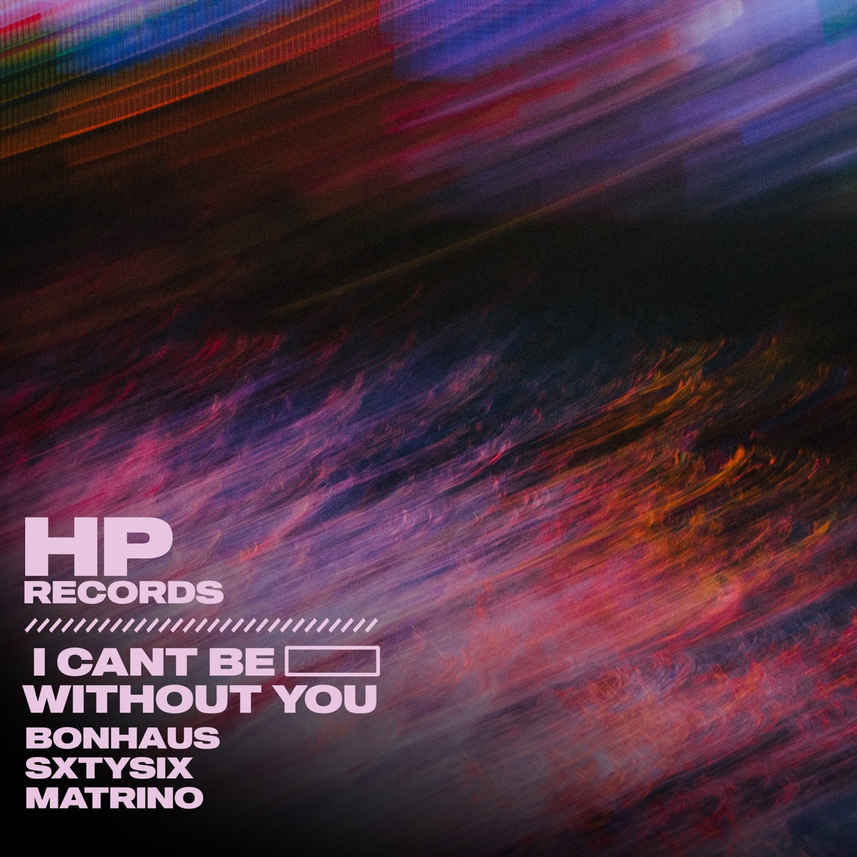 I can't be without you - Single by BonHaus, Matrino & SXTYSIX album cover