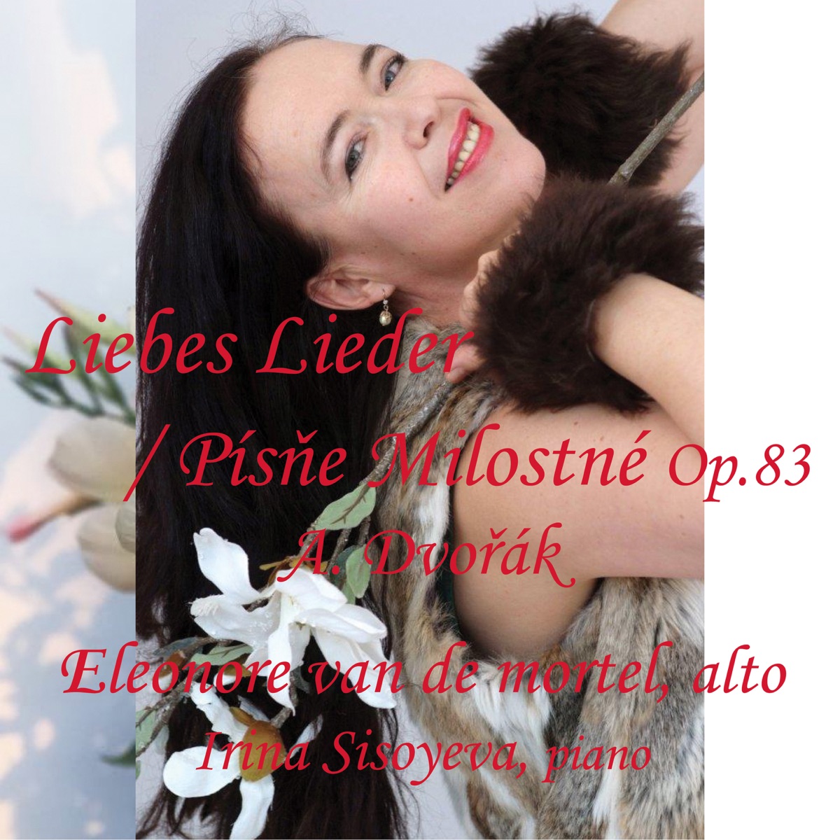 Liebes Lieder / Písnĕ Milostné, Op. 83 by Eleonore van de Mortel & Irina Sisoyeva album cover