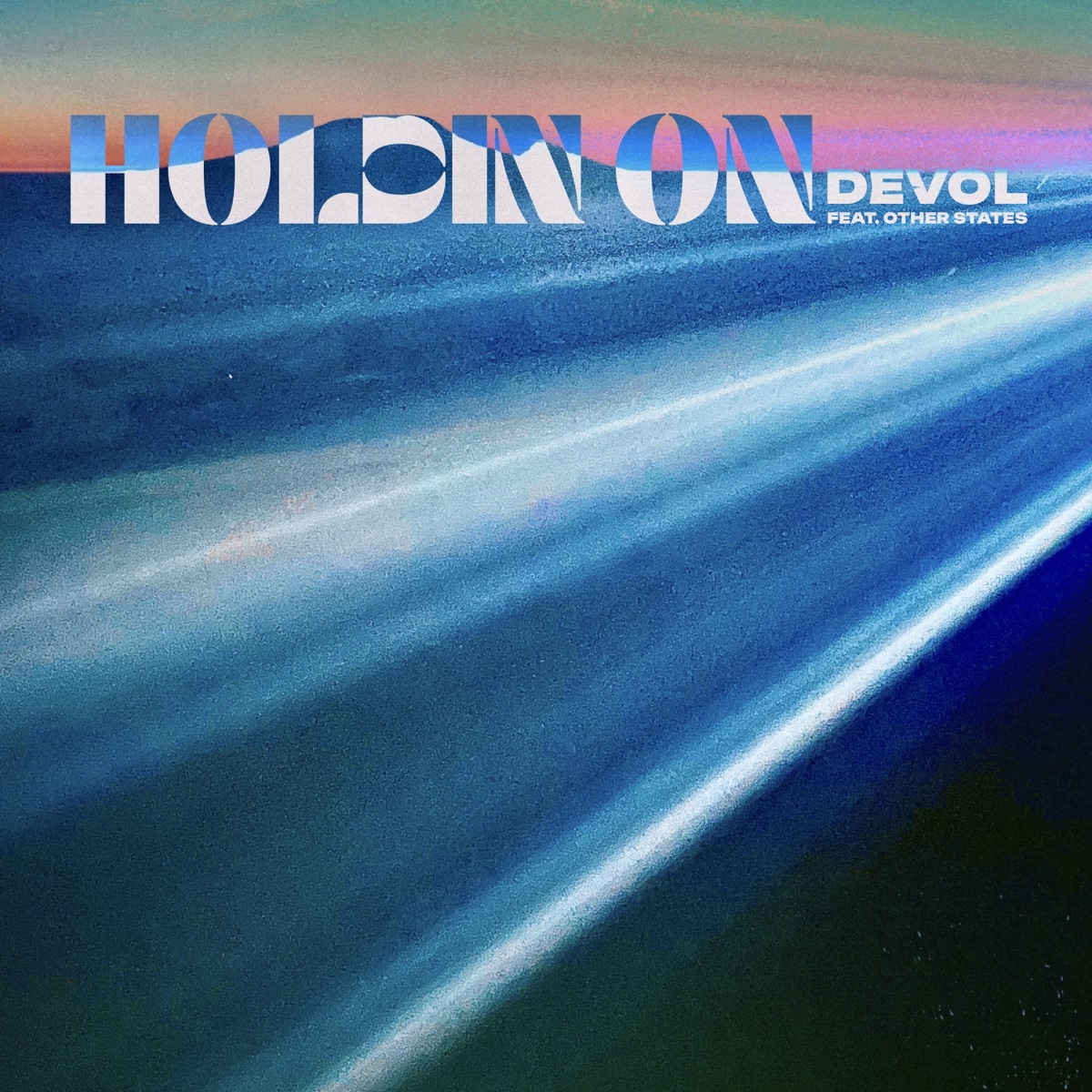 Holdin On (feat. Other States) - Single by DEVOL album cover