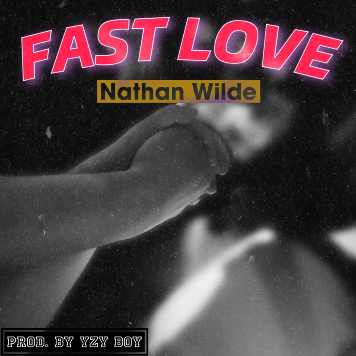 Fast Love - Single by Nathan Wilde album cover
