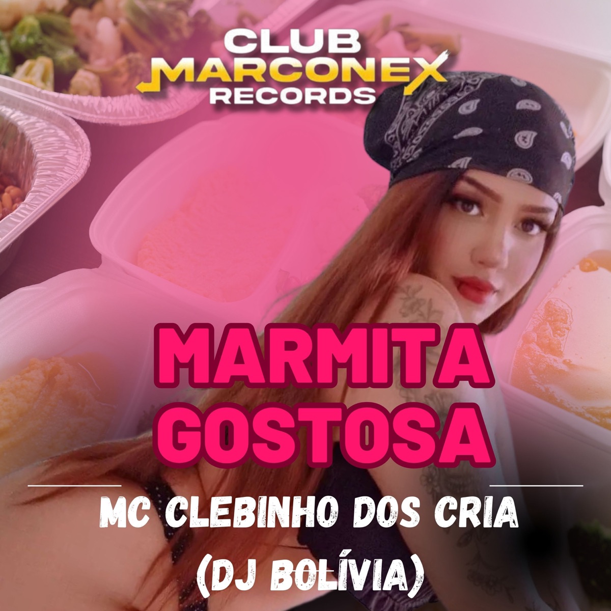 Marmita Gostosa (feat. Dj Bolivia) - Single by MC Clebinho dos cria album cover