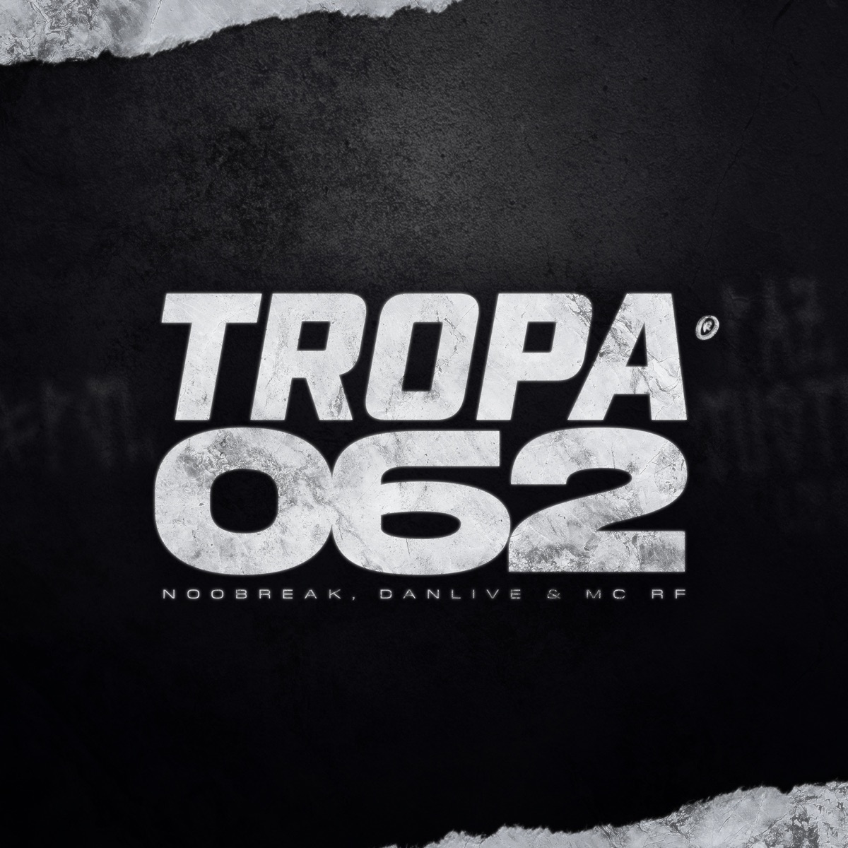 Tropa 062 - Single by Mc RF, Noobreak & DJ DANLIVE album cover