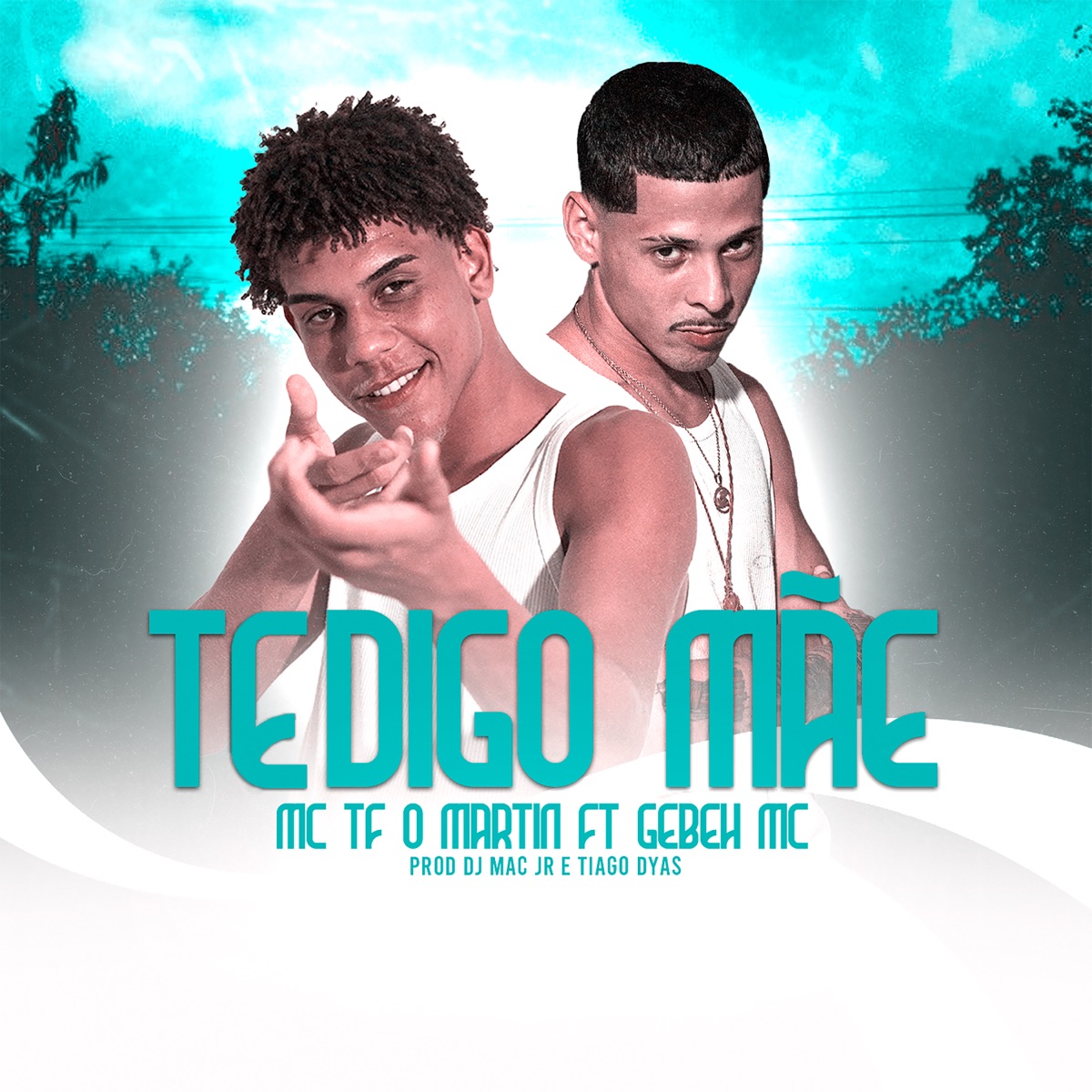 Te Digo Mãe (feat. Tiago Dyas & Dj Mac Jr) - Single by Mc Tf o Martin & GEBEH Mc album cover