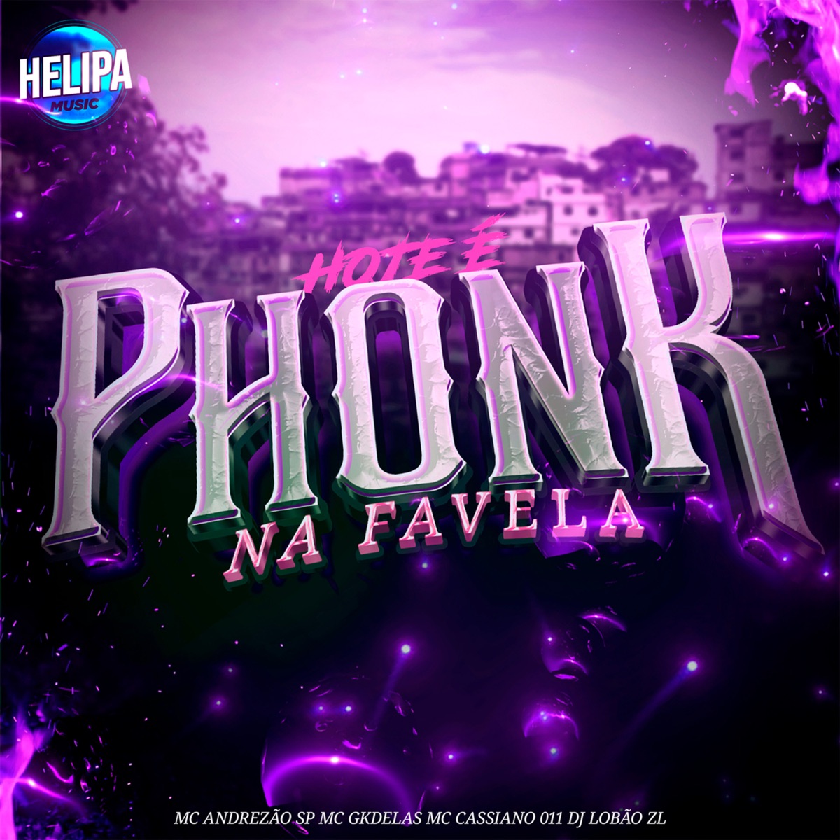 Hoje É Phonk na Favela (feat. MC GKDELAS) - Single by DJ Lobão ZL, MC ANDREZÃO SP & MC CASSIANO 011 album cover