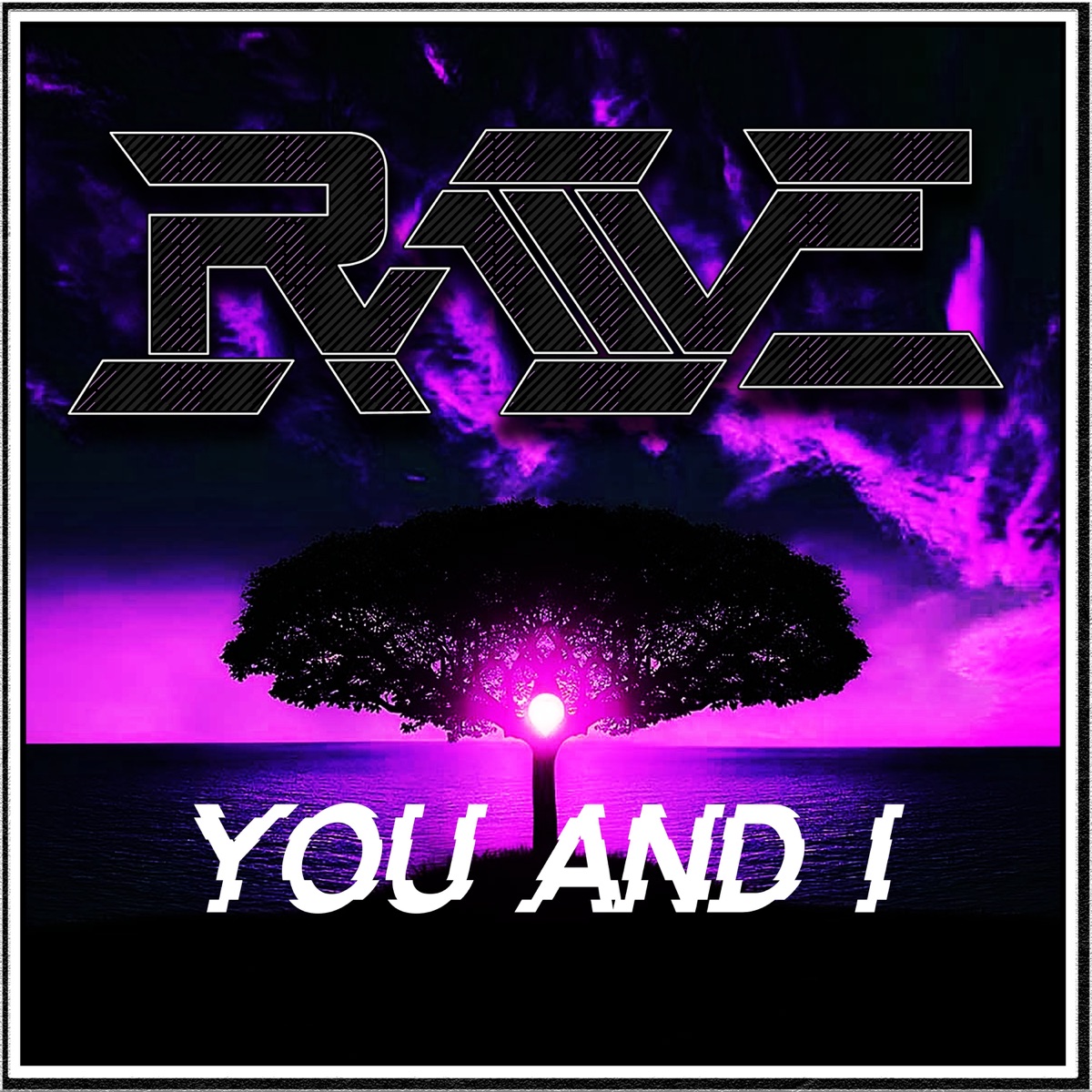 You and I - Single by Rave album cover