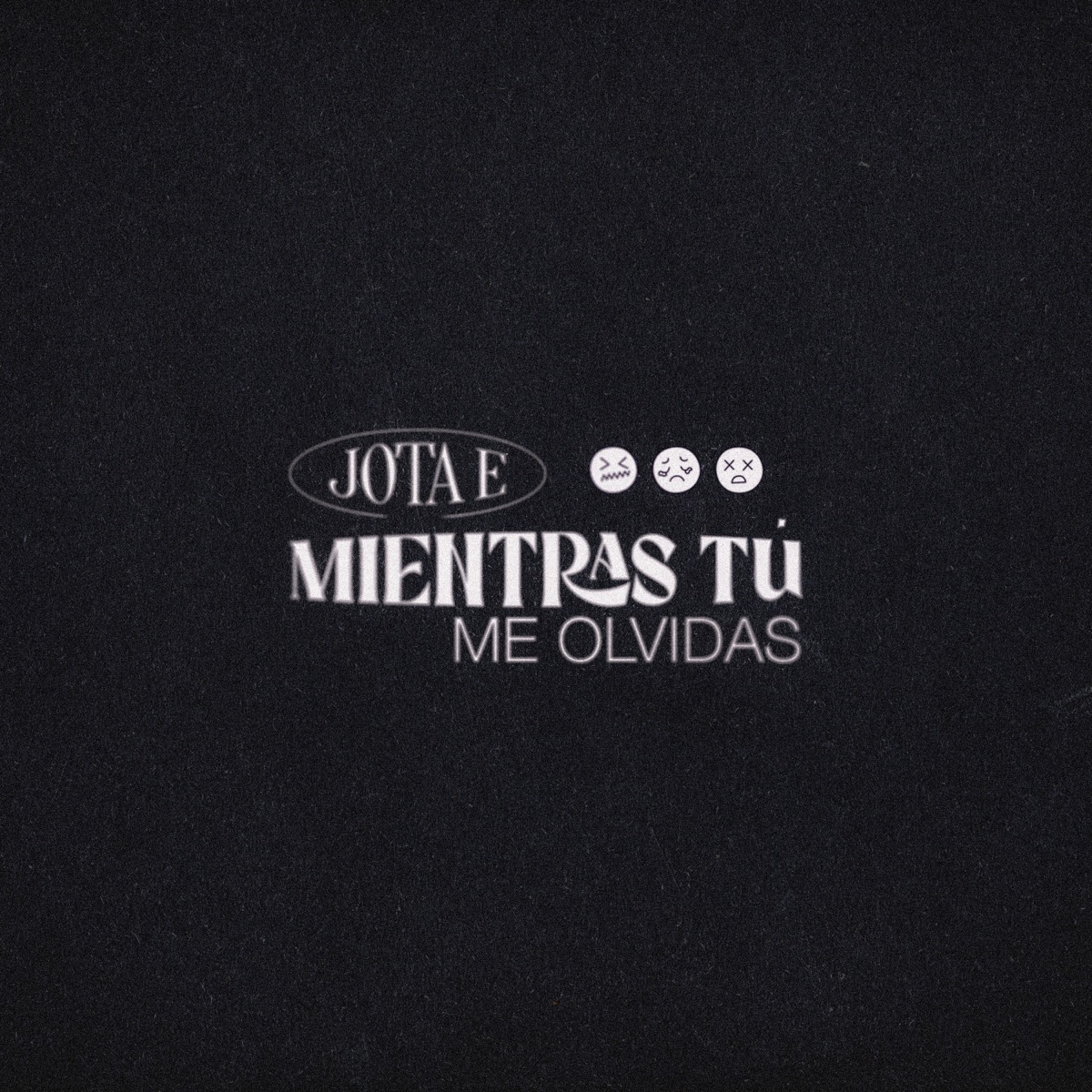 Mientras Tú Me Olvidas - Single by Jota E album cover