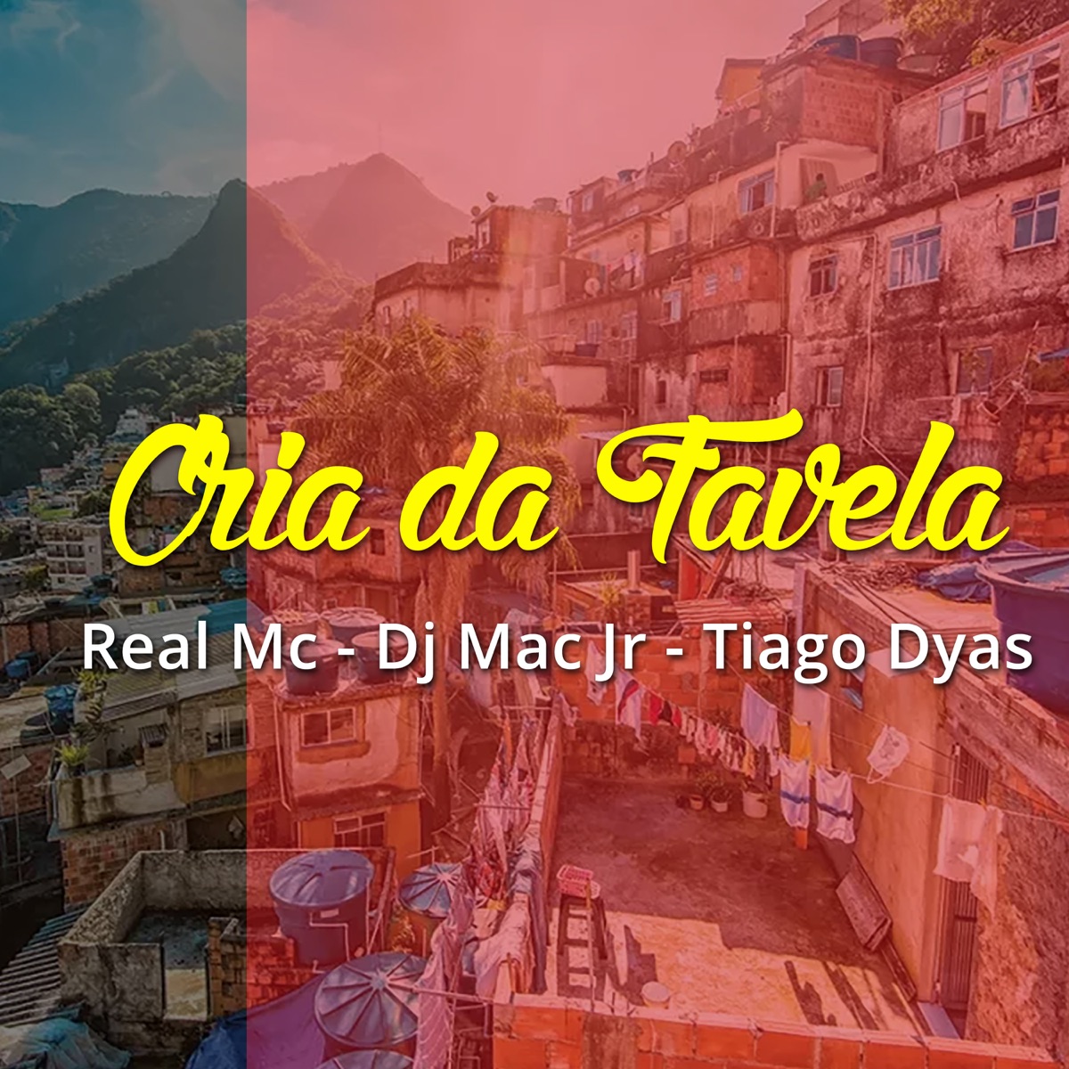 Cria da Favela - Single by Real Mc, Dj Mac Jr & Tiago Dyas album cover