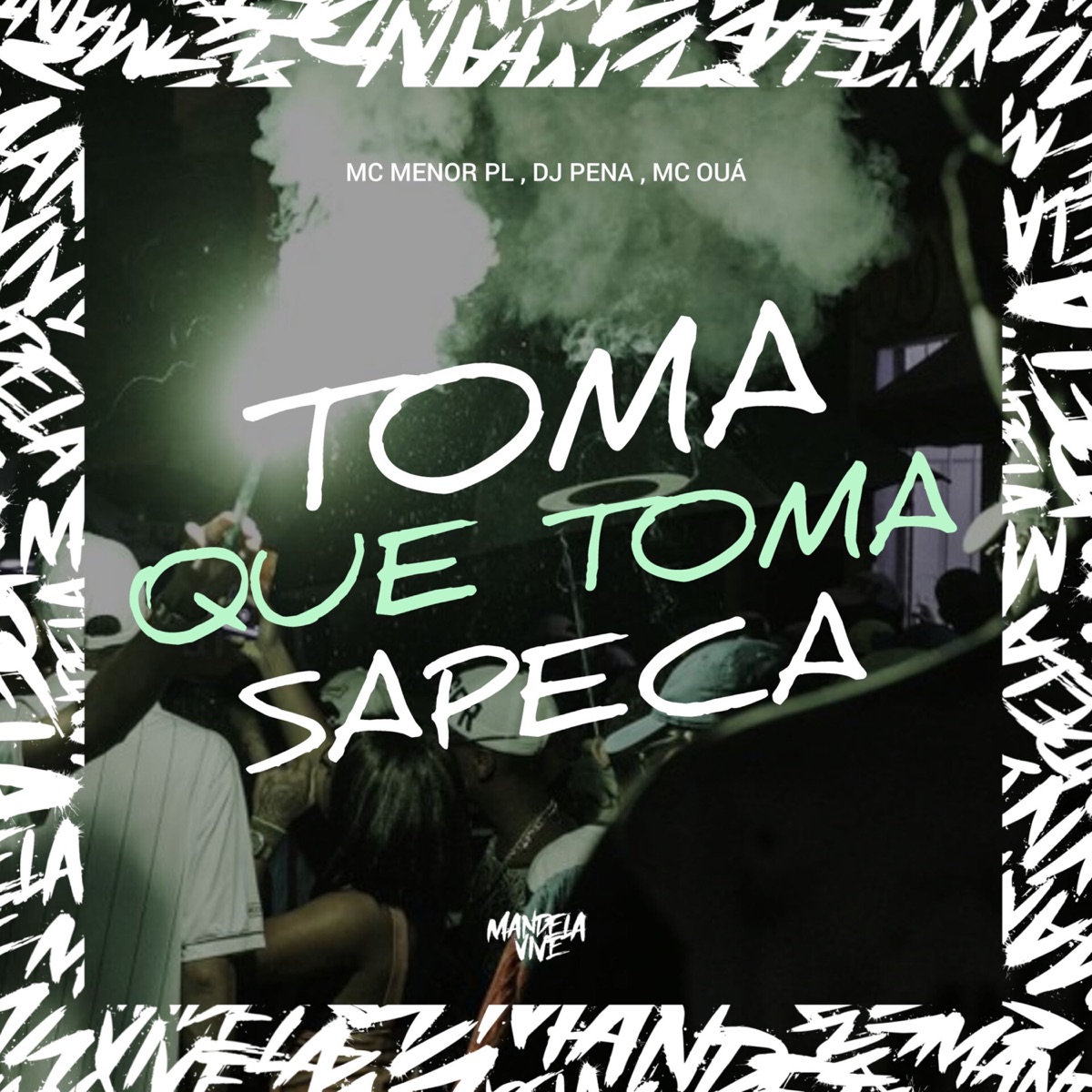 Toma Que Toma Sapeca - Single by MC Menor PL, Dj pena & MC OUÁ album cover