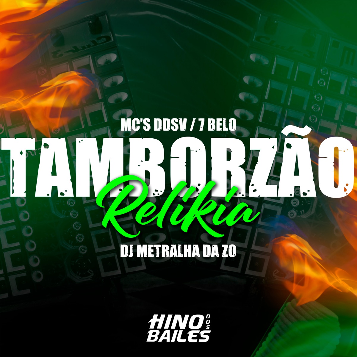 Tamborzão Relikia - Single by Mc 7 Belo, MC Ddsv & DJ METRALHA DA ZO album cover