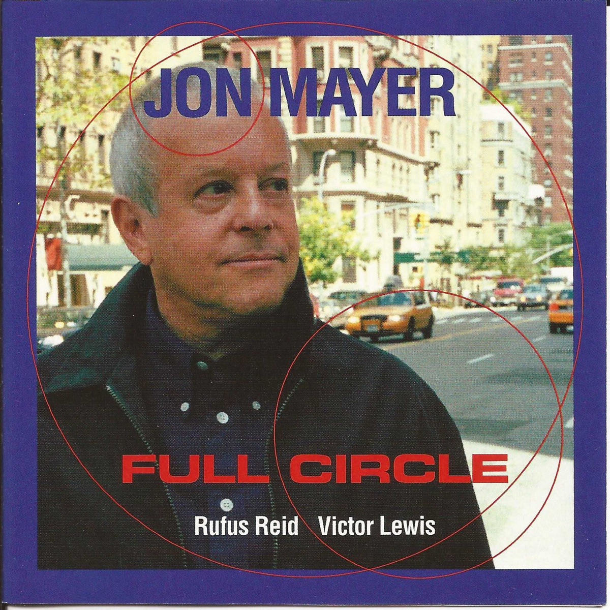 Full Circle (feat. Victor Lewis & Rufus Reid) by Jon Mayer album cover