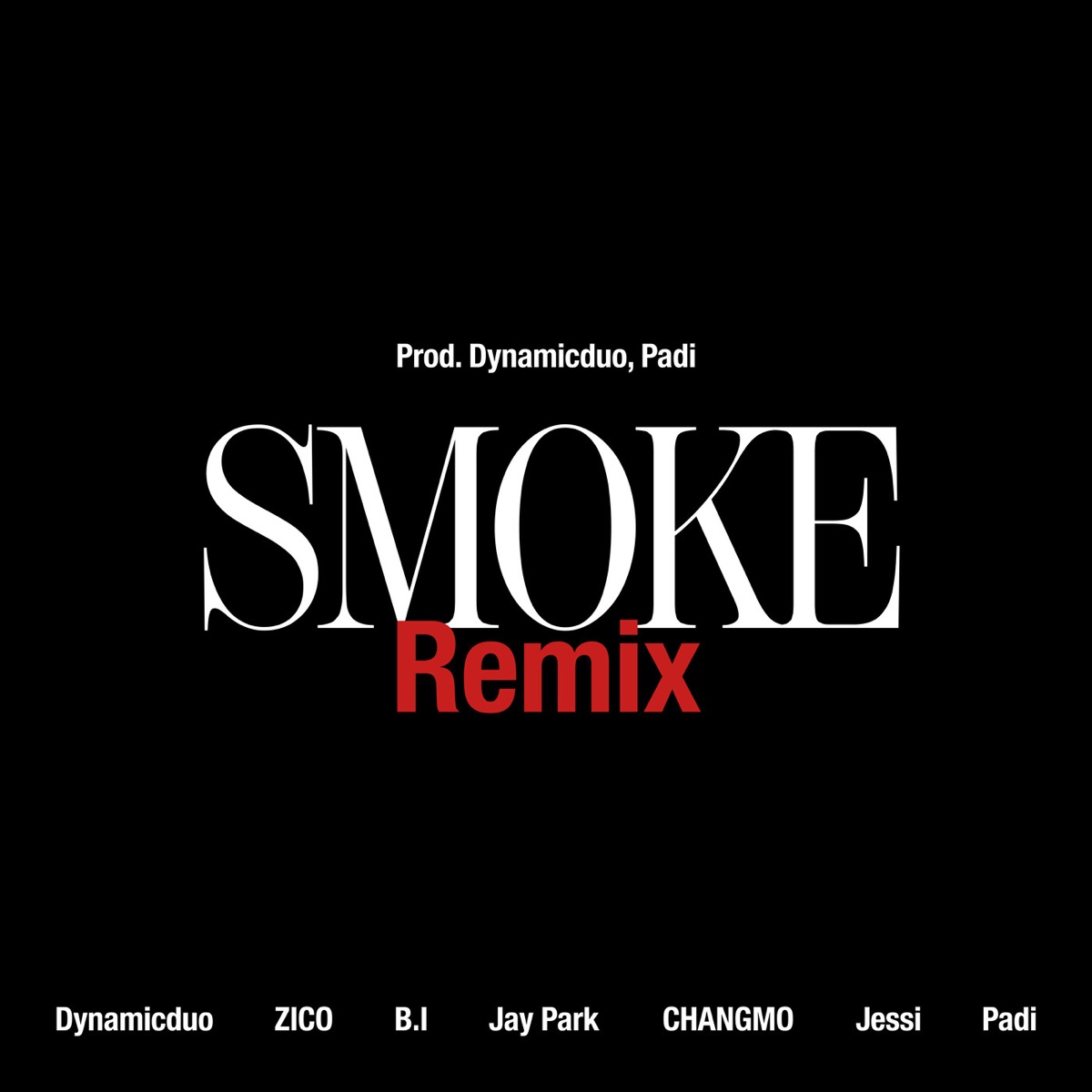Smoke (Remix) - Single by Dynamicduo, ZICO, B.I, Jay Park, CHANGMO, Jessi & Padi album cover