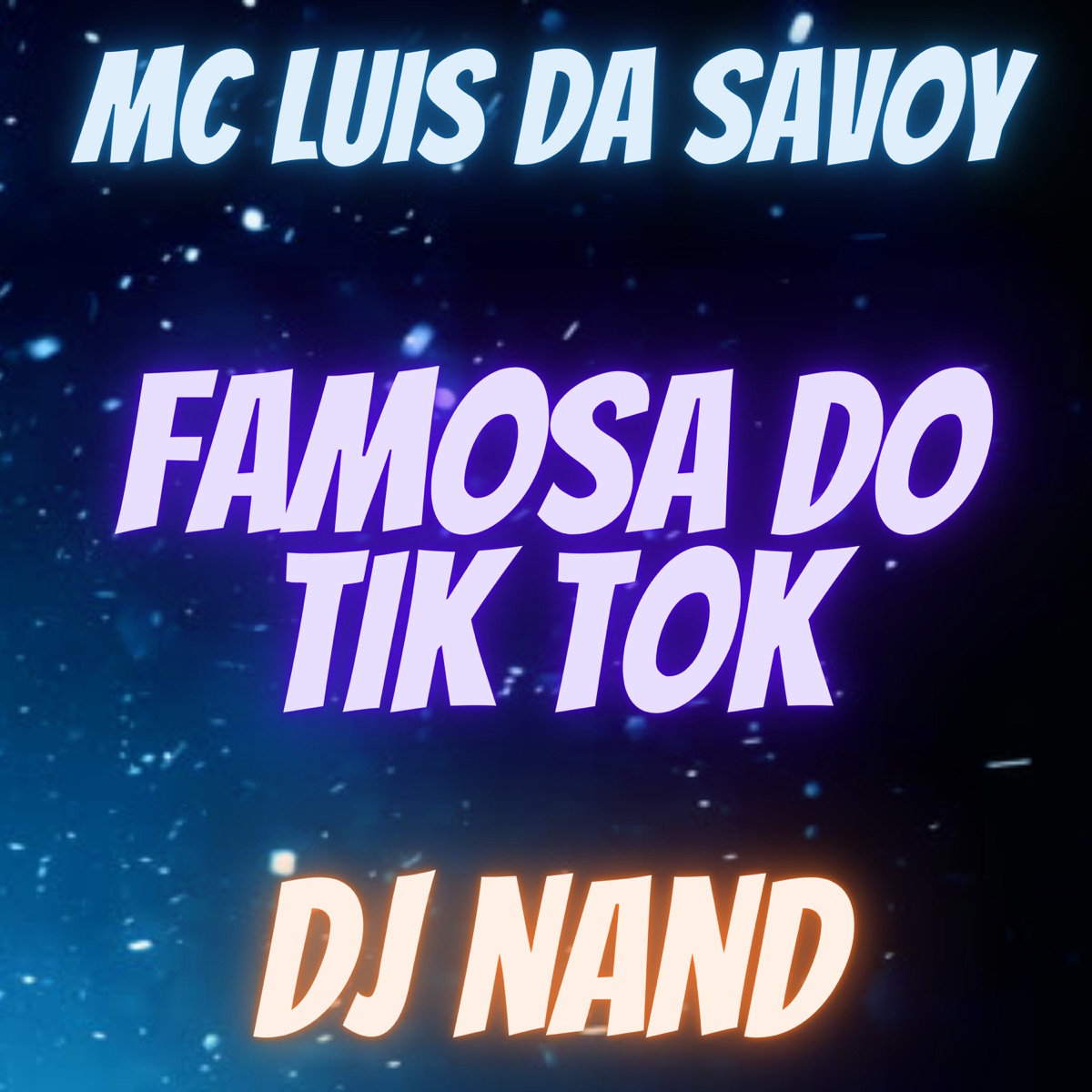 Famosa do Tik Tok - Single by Dj Nand & MC Luis da Savoy album cover