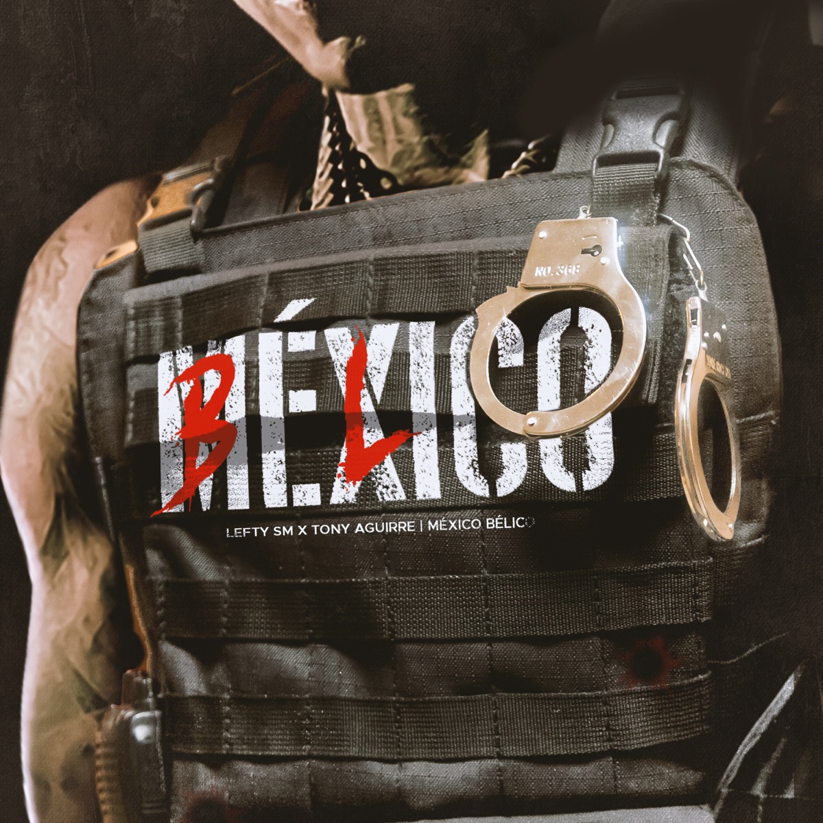 México Bélico - Single by Lefty Sm & Tony Aguirre album cover