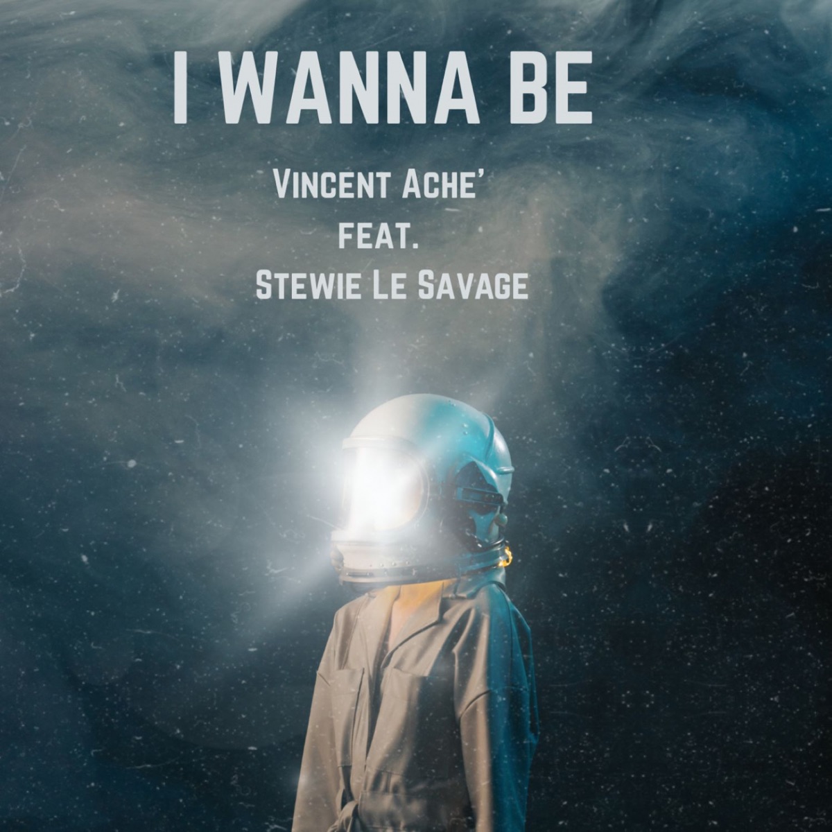 I Wanna Be (feat. Stewie Le Savage) - Single by Vincent Aché album cover