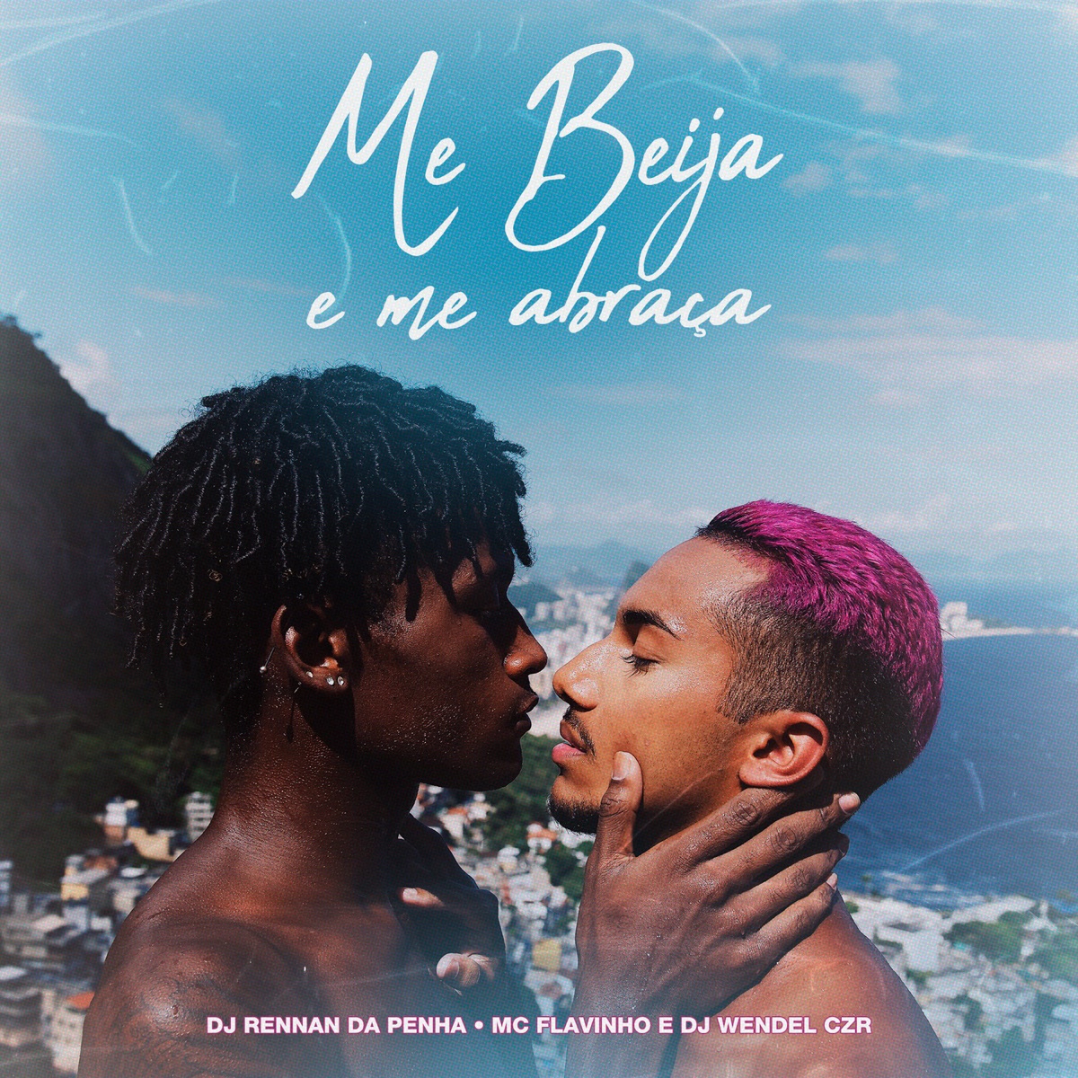 Me Beija e Me Abraça - Single by Rennan da Penha, MC Flavinho & DJ Wendel CZR album cover