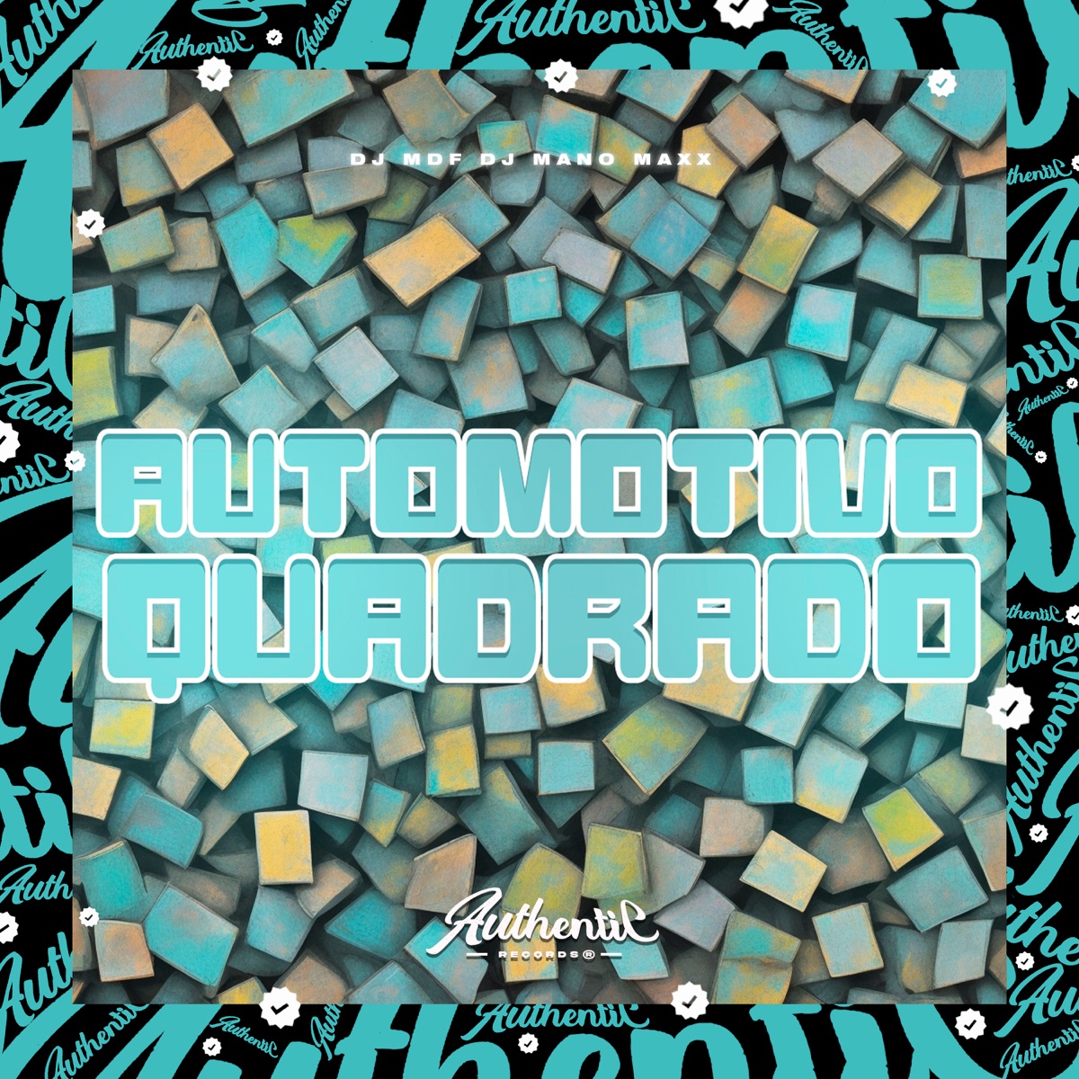 Automotivo Quadrado (feat. DJ MANO MAXX) - Single by DJ MDF album cover