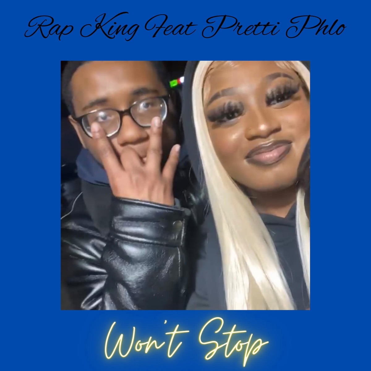 Won't Stop (feat. Pretti Phlo) - Single by Rap King album cover