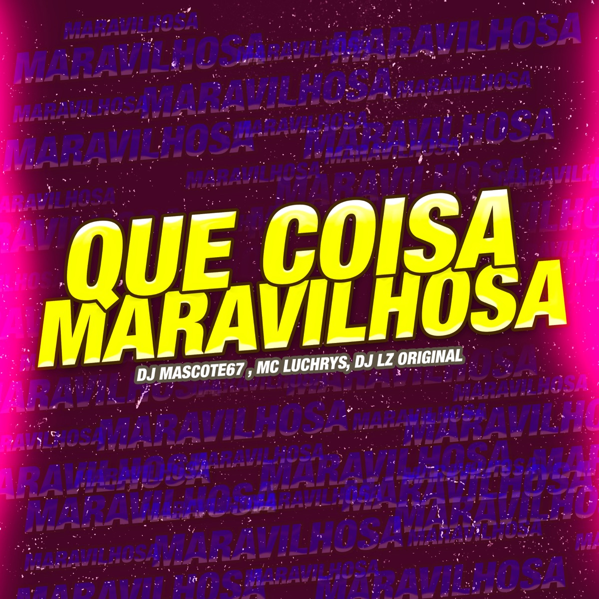 Que Coisa Maravilhosa - Single by Dj Mascote67, DJ LZ Original & Mc Luchrys album cover