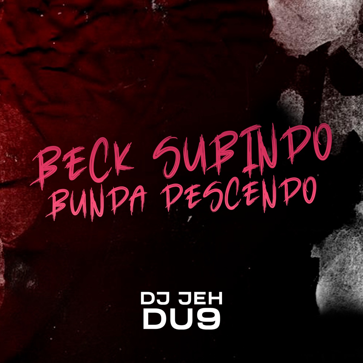 Beck Subindo, Bunda Descendo - Single by DJ Jéh Du 9 album cover