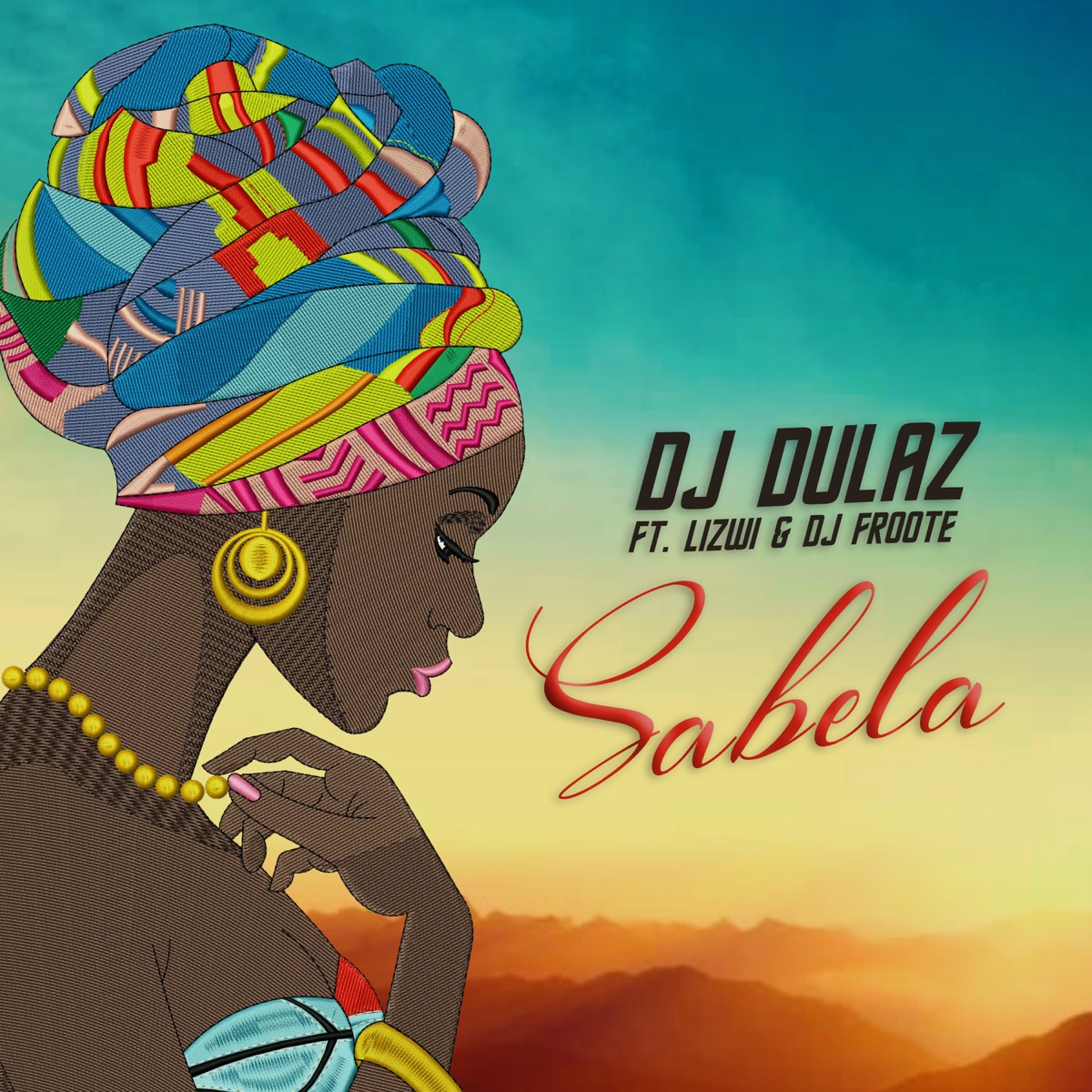 Sabela (feat. Lizwi & Deejay Froote) - Single by DJ Dulaz album cover