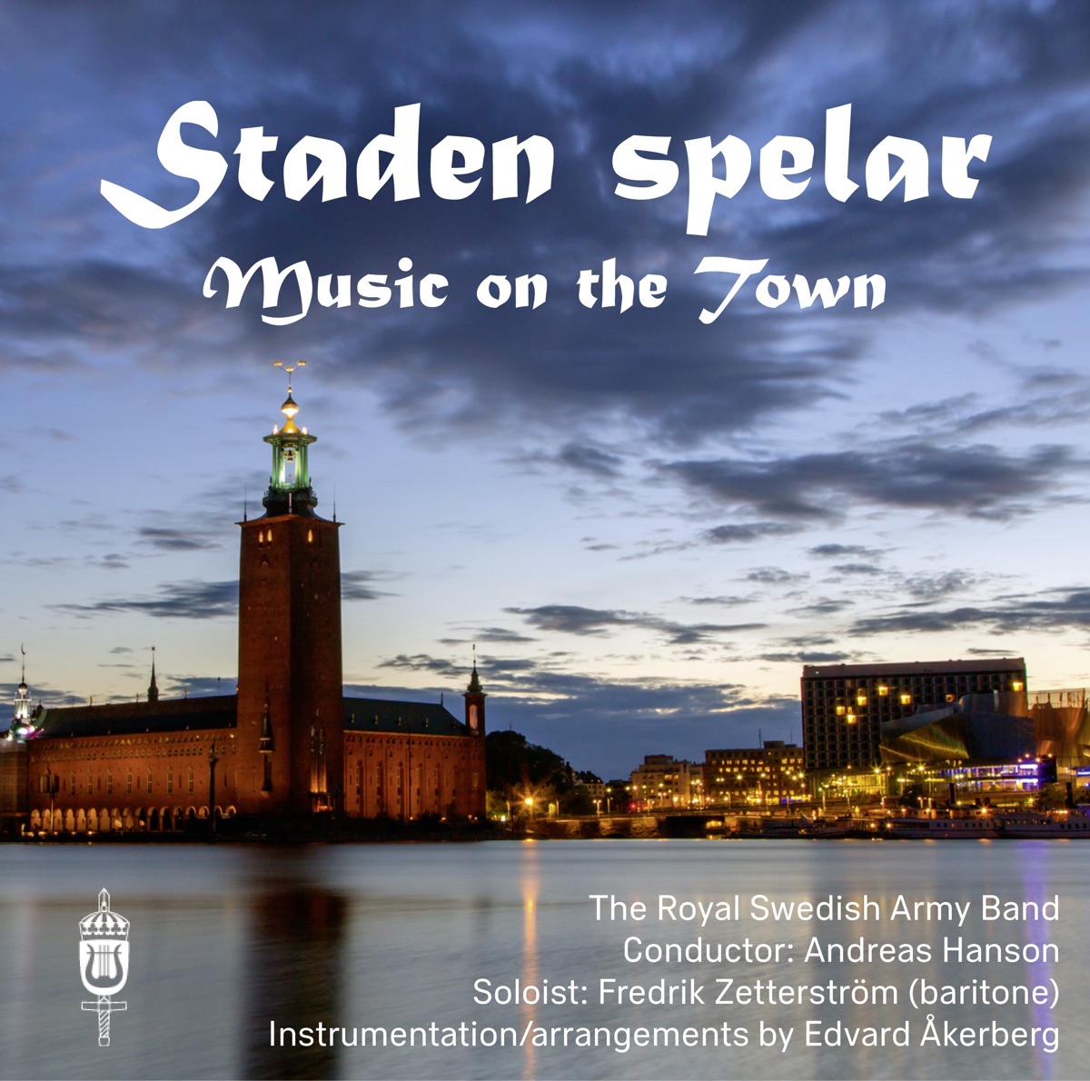Staden Spelar by The Royal Swedish Army Band & Andreas Hanson album cover