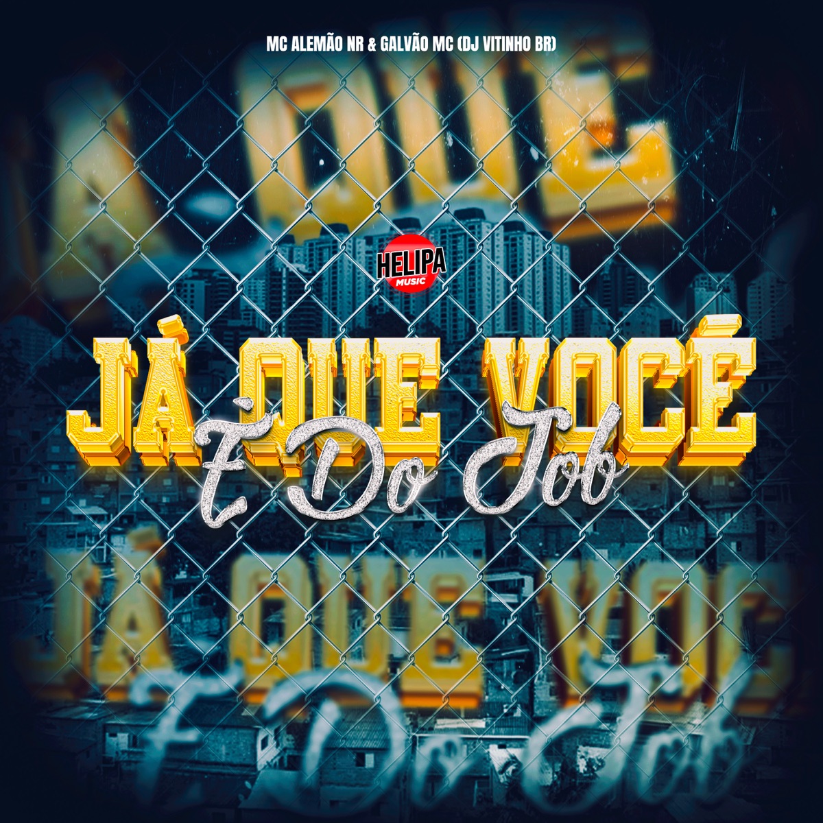 Já Que Você É do Job - Single by MC ALEMÃO NR, Galvão Mc & DJ Vitinho BR album cover