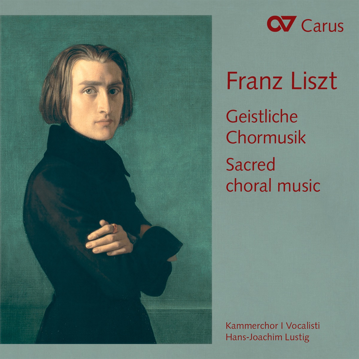 Liszt: Geistliche Chormusik by Kammerchor I Vocalisti & Hans-Joachim Lustig album cover
