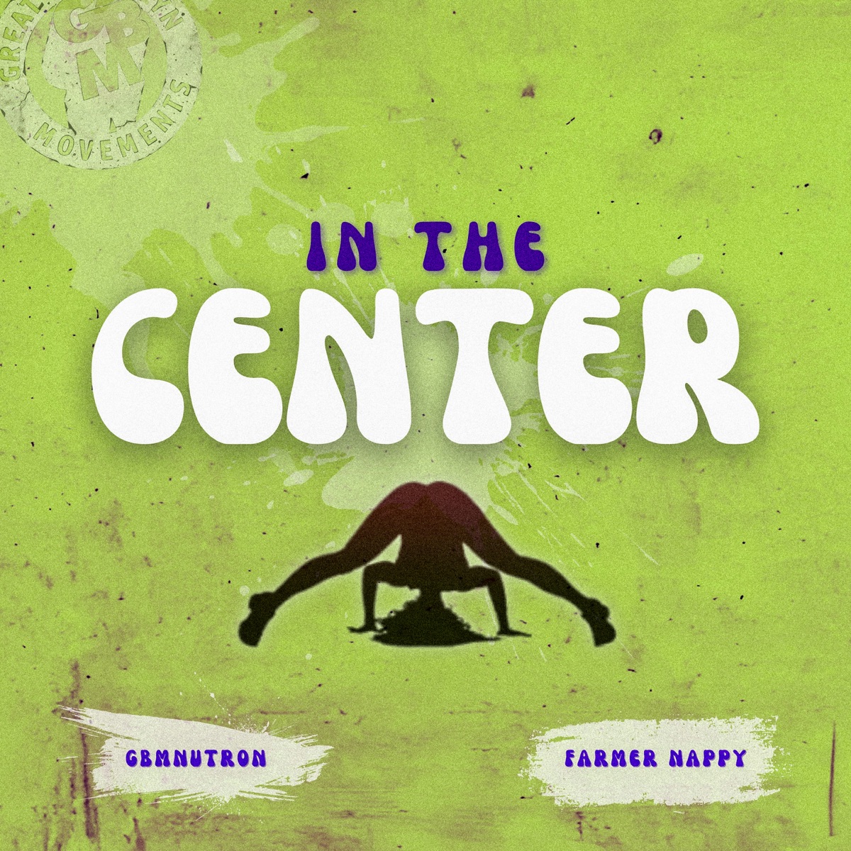 In the Center - Single by Gbmnutron, Farmer Nappy & GBM Productions album cover