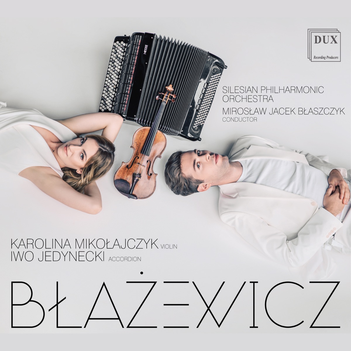 Błażewicz: Violin & Accordion Works by Iwo Jedynecki, Karolina Mikołajczyk, Silesian Philharmonic Orchestra & Miroslaw Jacek Blaszczyk album cover