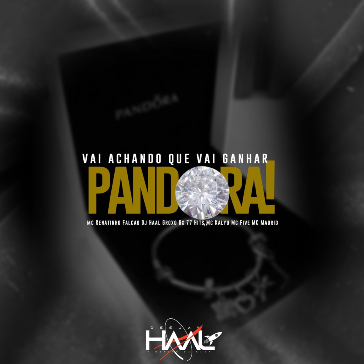 Vai Achando Que Vai Ganhar Pandora (feat. 77 Hits, Mc Five, Mc Kalyu & Mc Madrid) - Single by Groxo GX, DJ Haal & MC Renatinho Falcão album cover